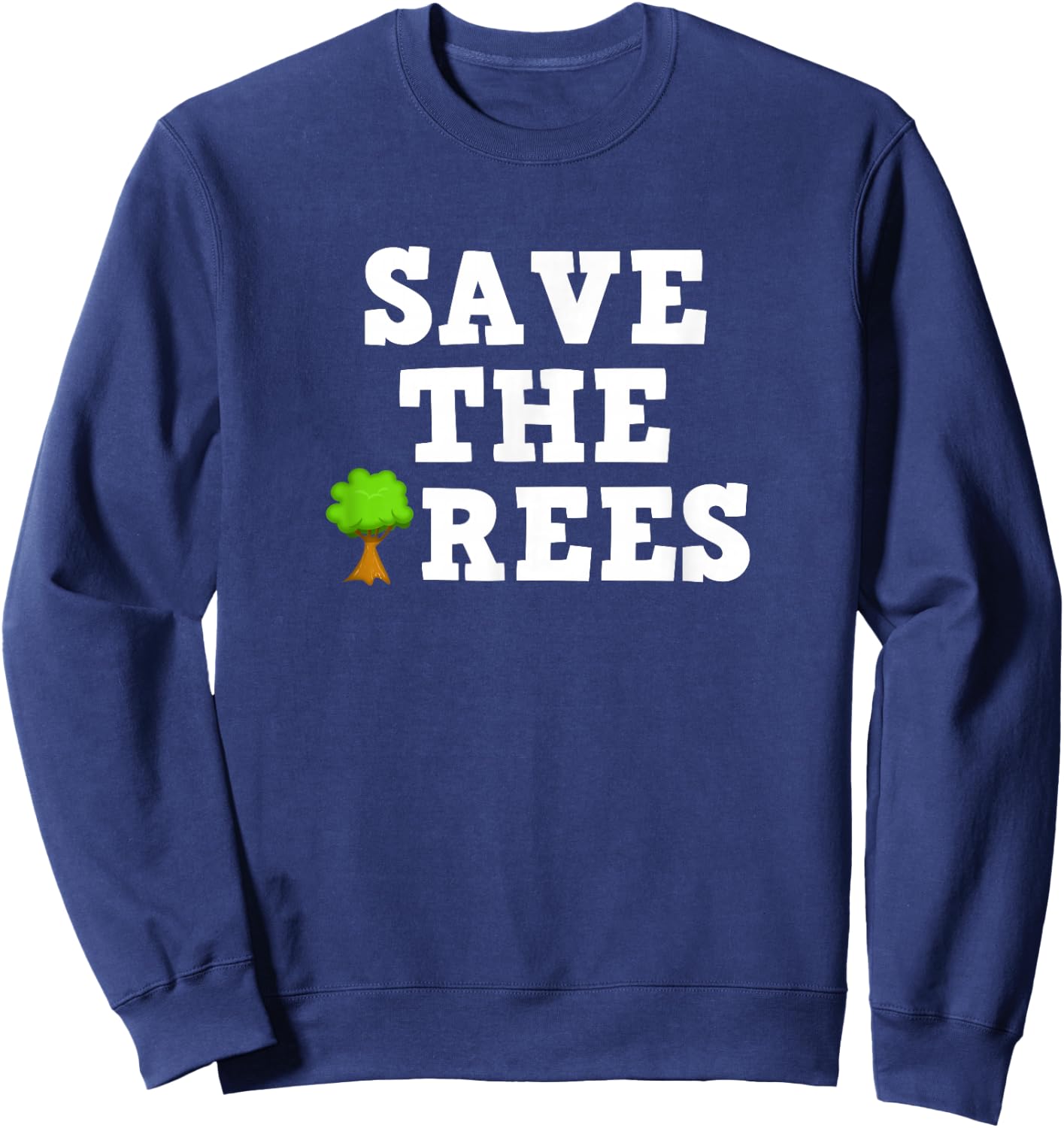 Save The Trees Christmas Sweatshirt - Sweatshirt | Navy