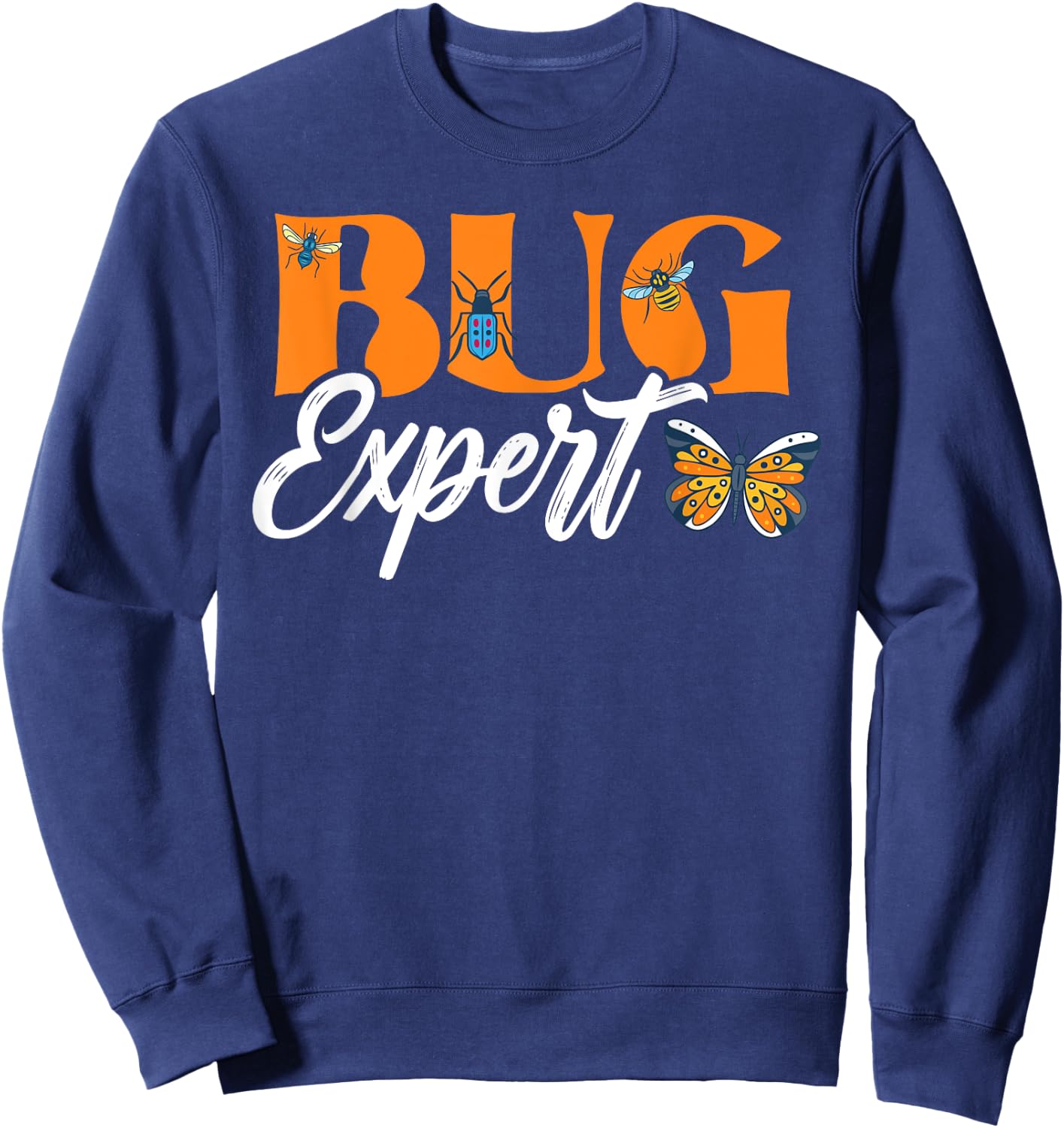Bug Catcher Bug Expert Insect Lover Entomology Sweatshirt - Sweatshirt | Navy