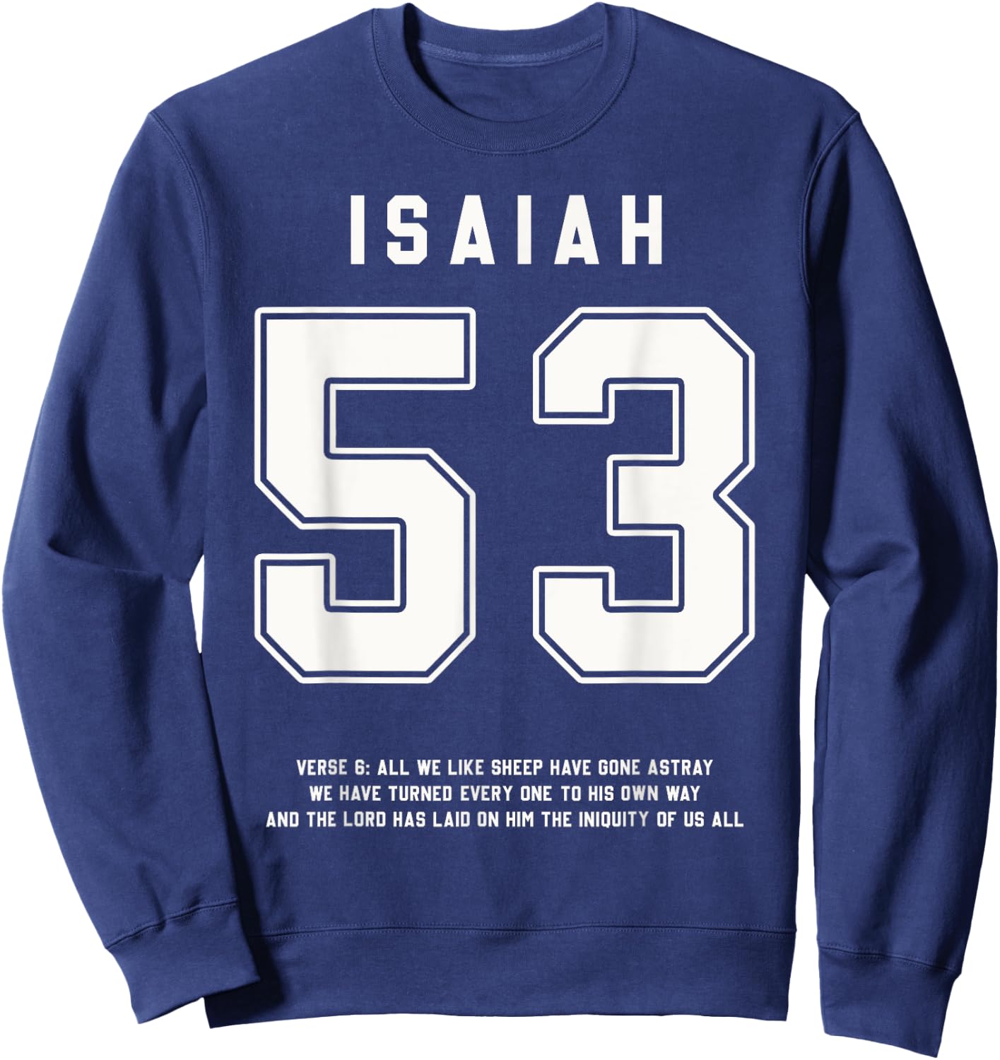Isaiah 53:6 Bible Verse Team Sports Jersey Christian Sweatshirt - Sweatshirt | Navy