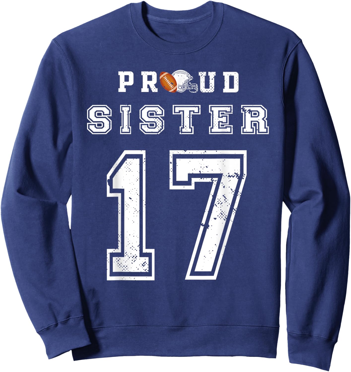 Custom Proud Football Sister Number 17 Personalized Women Sweatshirt - Sweatshirt | Navy
