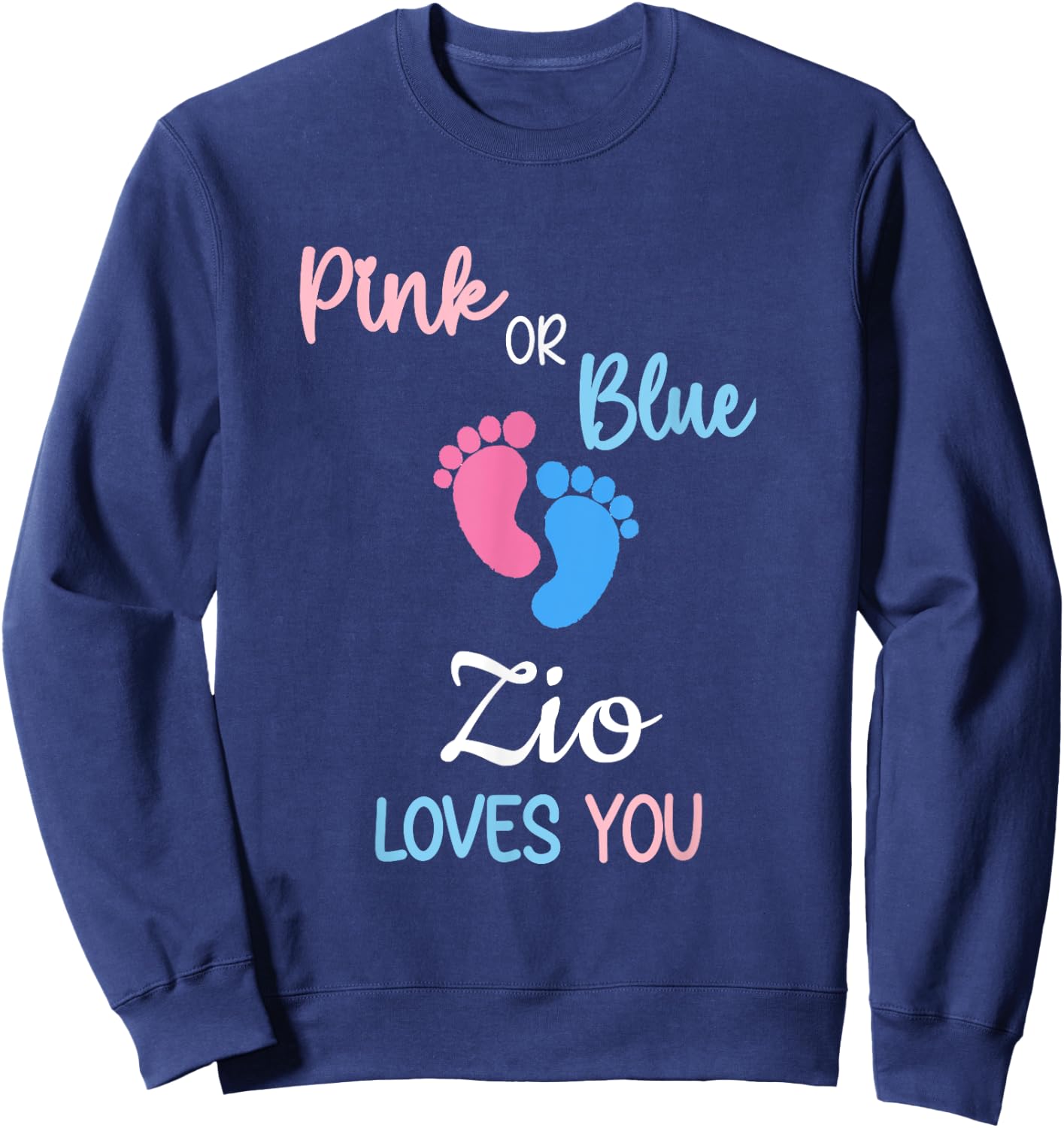 Pink or Blue Zio Loves You Italian Uncle Sweatshirt - Sweatshirt | Navy
