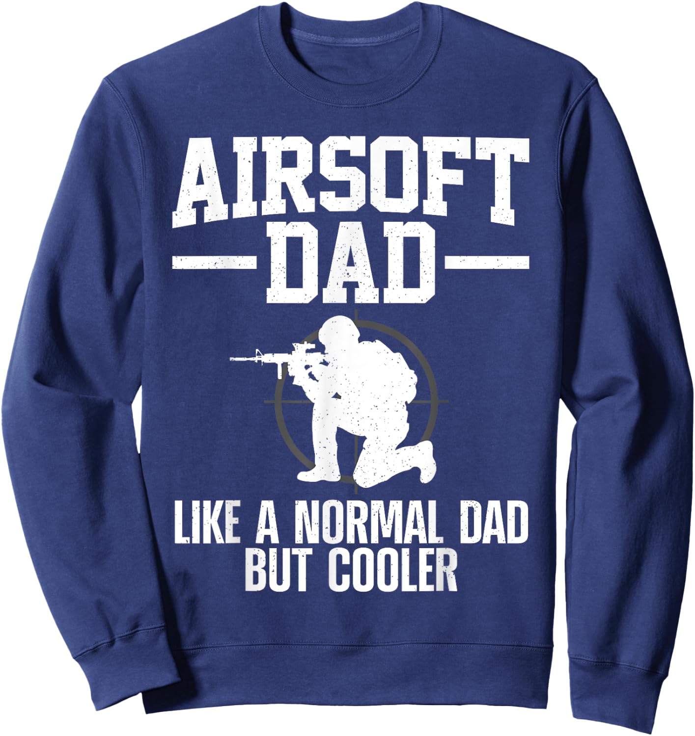 Funny Airsoft Art Dad Airsoft Player Airsoft Lover Sweatshirt - Sweatshirt | Navy