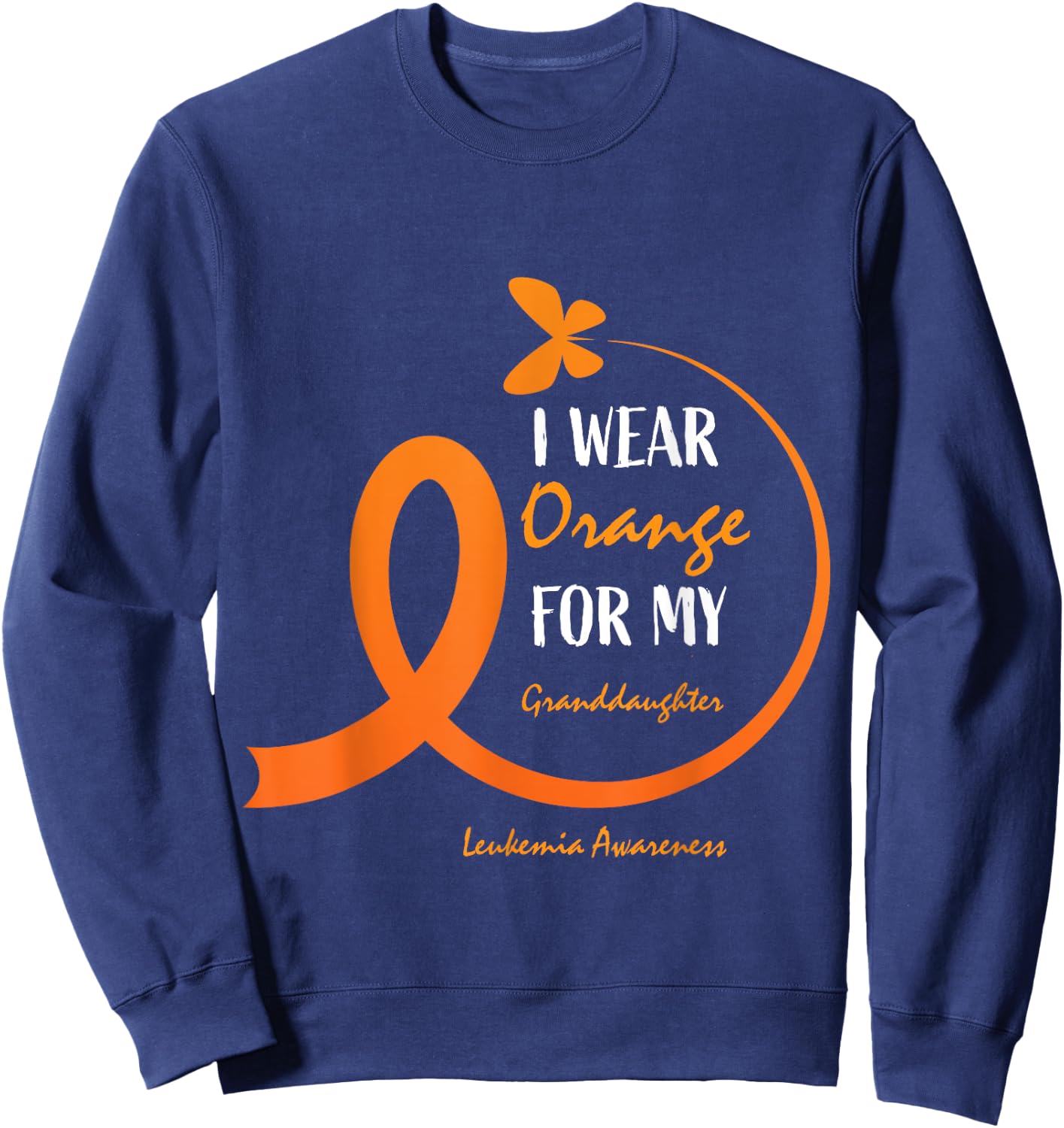 I Wear Orange For My Granddaughter Leukemia Awareness Women Sweatshirt - Sweatshirt | Navy
