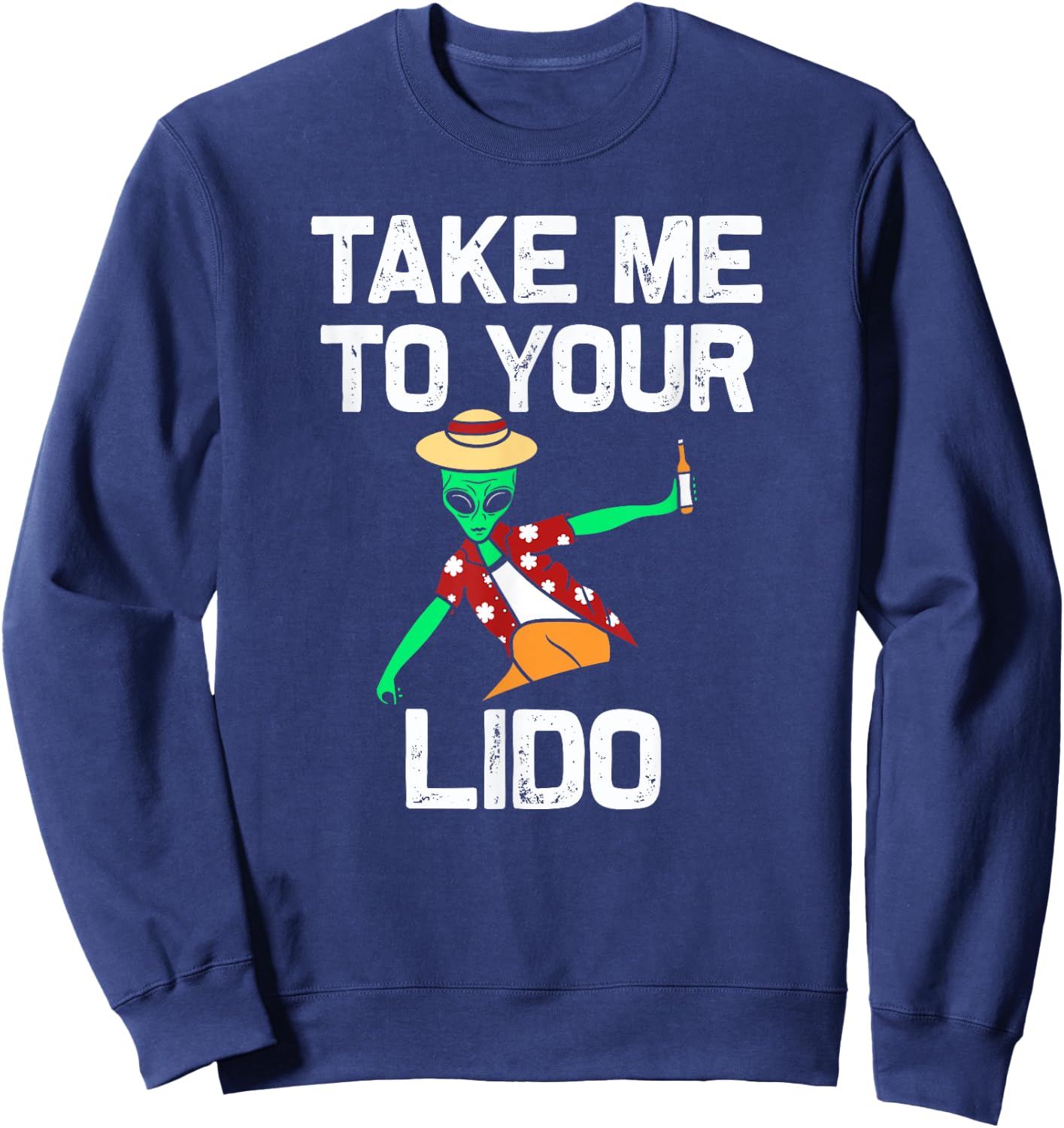 Take me to your Lido | Funny Cruise Vacation gift Sweatshirt - Sweatshirt | Navy