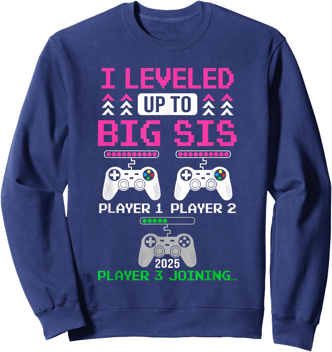 Leveled Up To Big Sister Again Big Sister Est 2025 Kids Sweatshirt - Sweatshirt | Navy