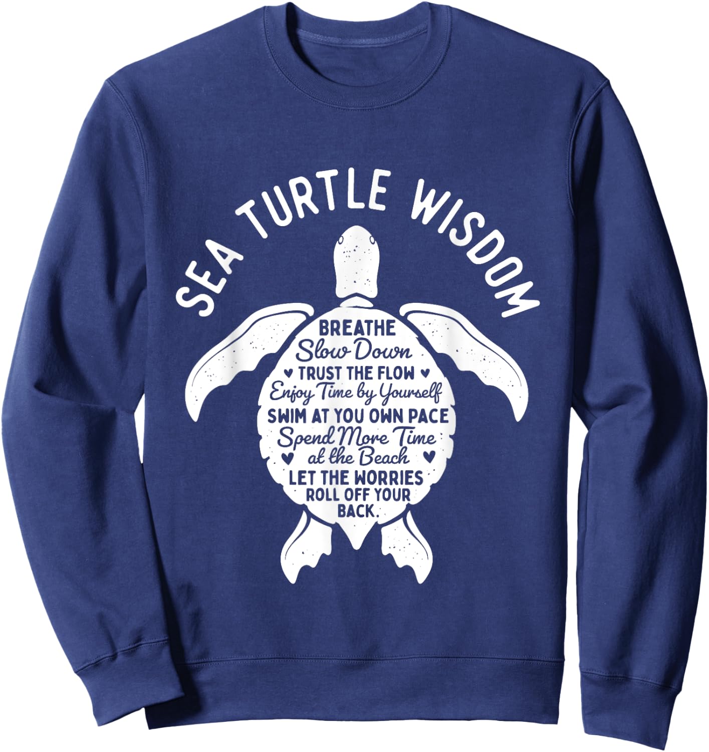 Sea Turtle Wisdom - Beach Cute Tortoise Sea Animal Sweatshirt - Sweatshirt | Navy