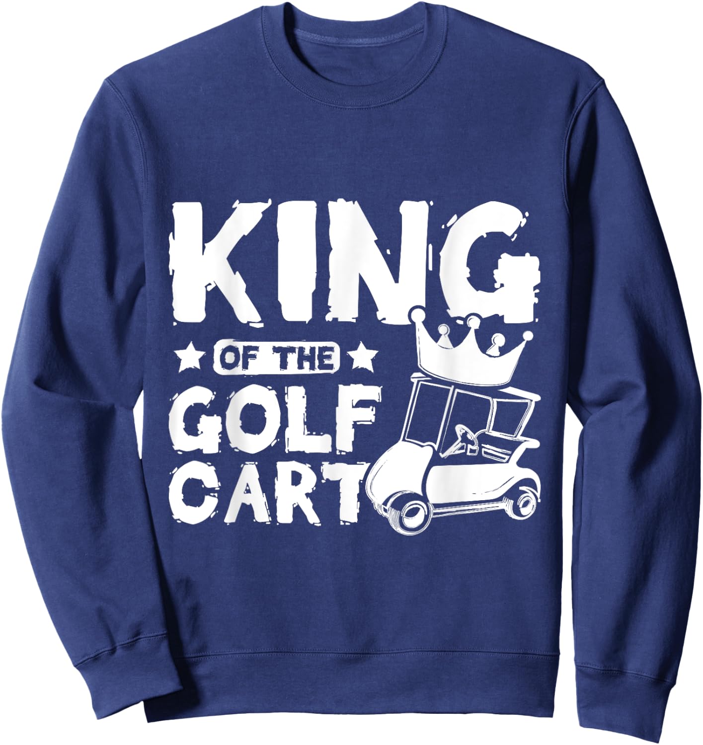 King of the golf cart Sweatshirt - Sweatshirt | Navy