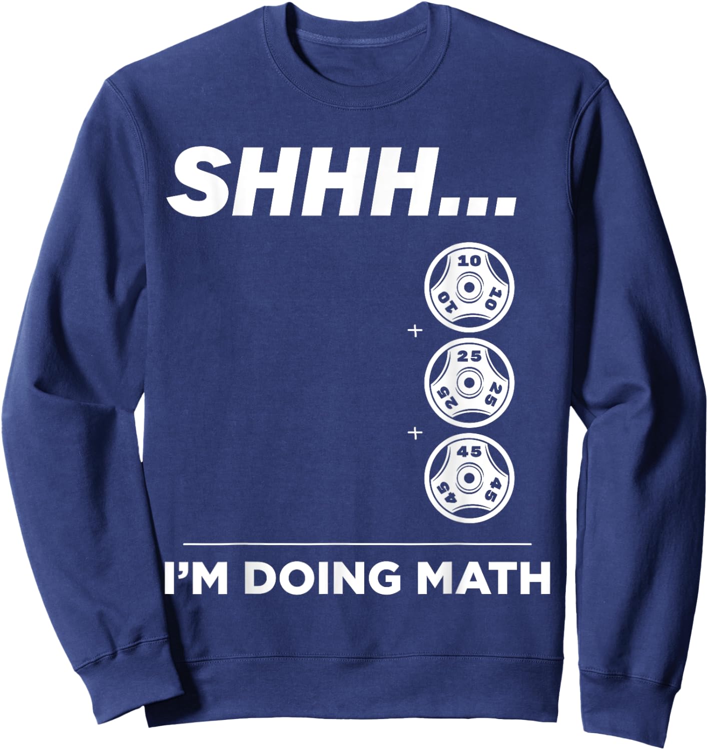 Shhh I'm Doing Math Gym Fitness Math Funny Weightlifting Sweatshirt - Sweatshirt | Navy