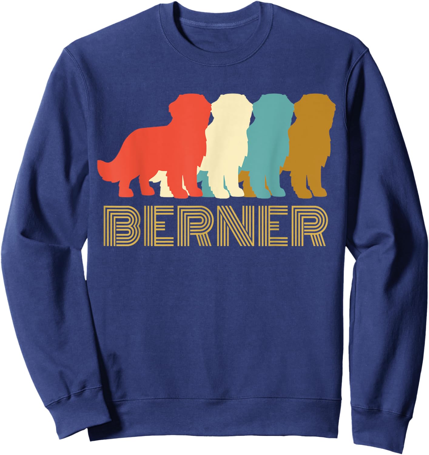 Vintage Bernese Mountain Dog , I Love My Berner Sweatshirt - Sweatshirt | Navy