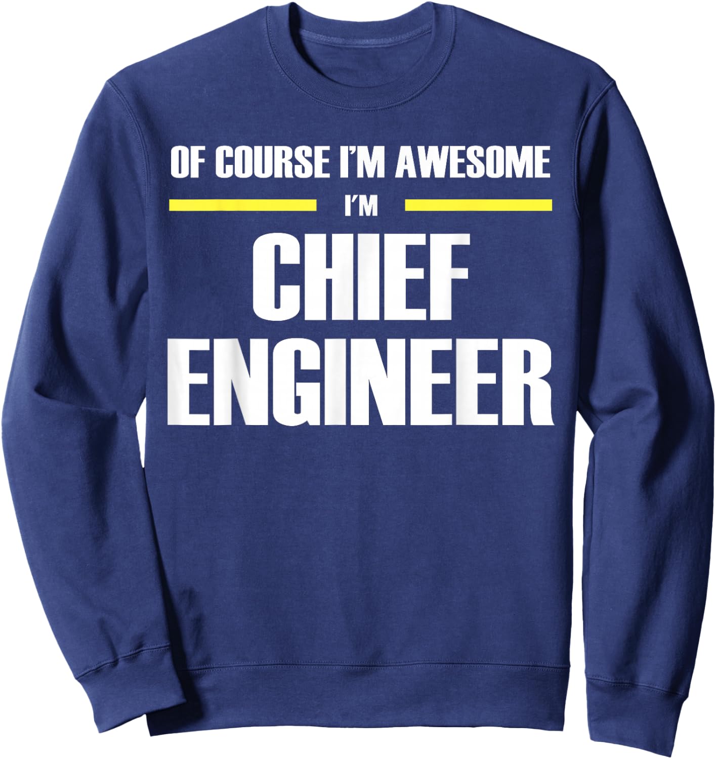 The Original Awesome Chief Engineer Sweatshirt - Sweatshirt | Navy