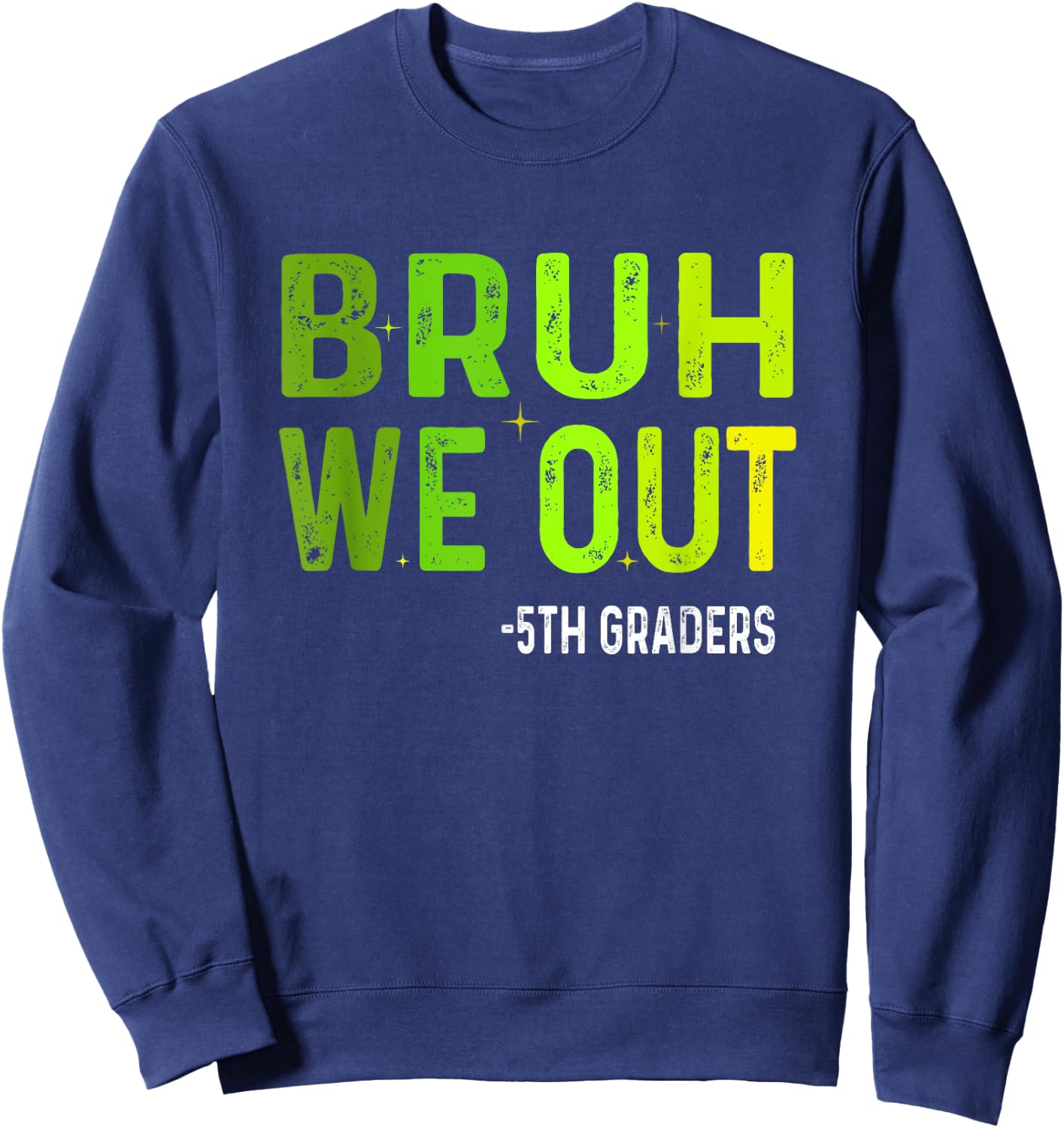 Bruh We Out 5th Graders Fifth Grade Graduation Class Vintage Sweatshirt - Sweatshirt | Navy