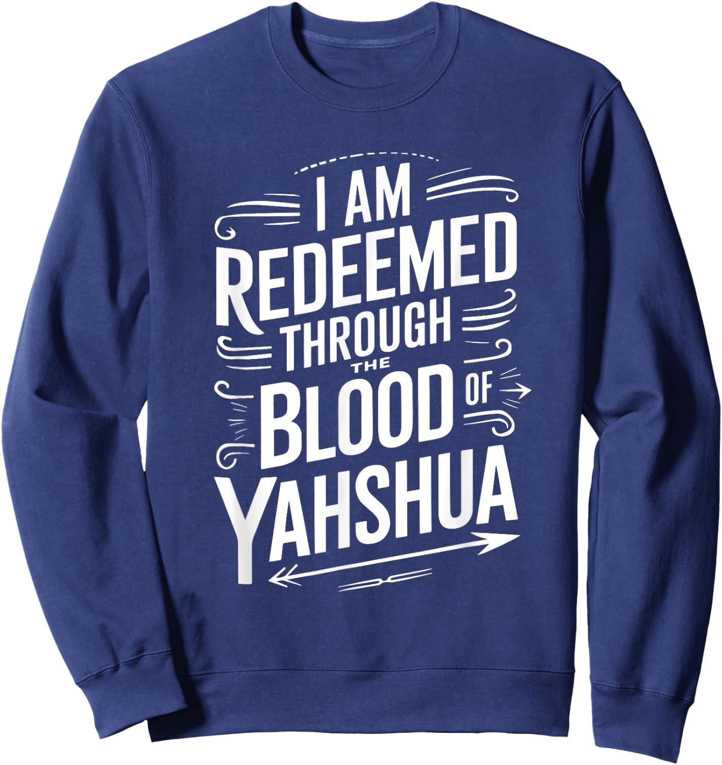 Hebrew Israelite I'm Redeemed Through Blood Yah Yahshua Sweatshirt - Sweatshirt | Navy