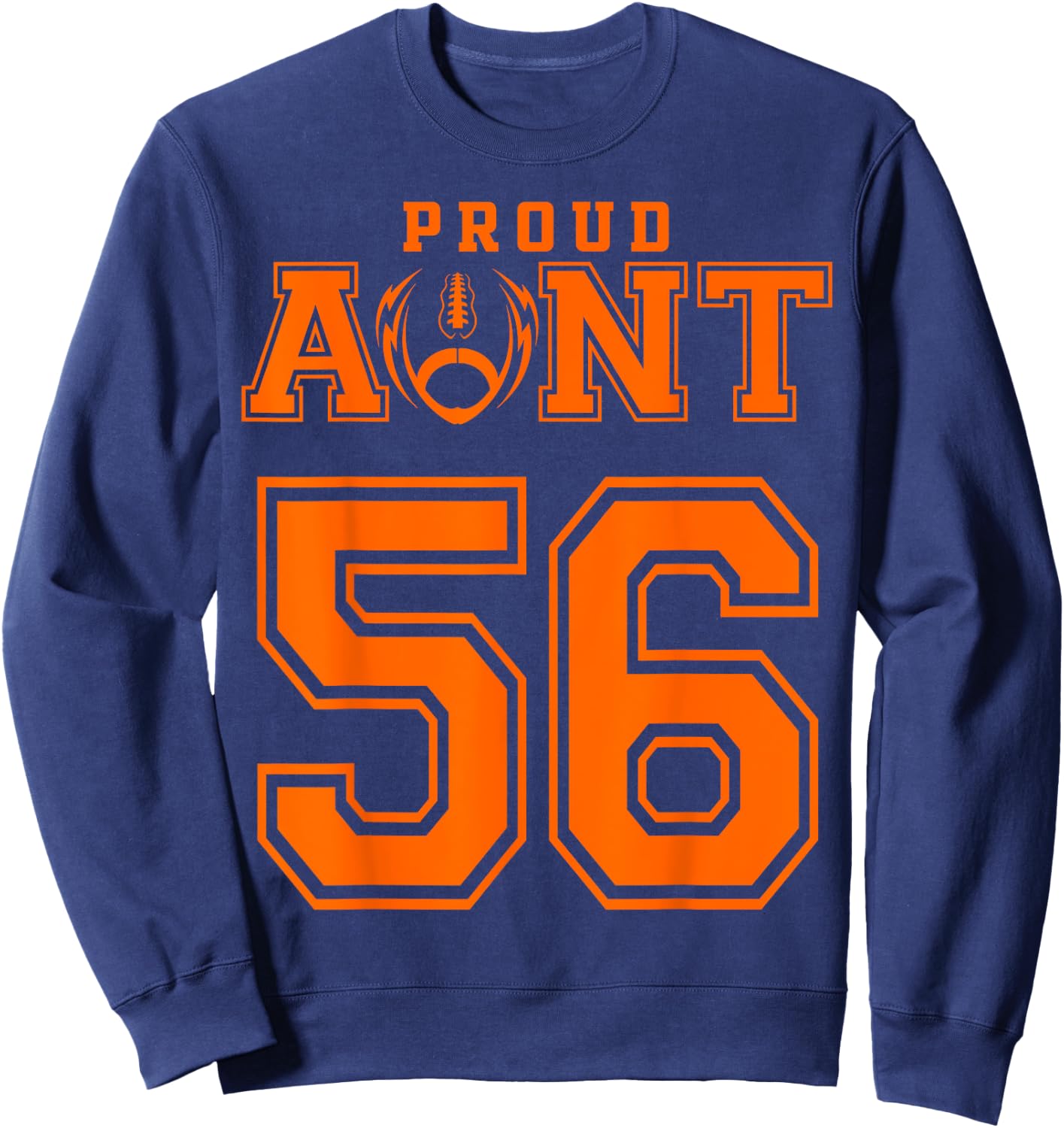 Custom Proud Football Aunt Number 56 OR Sweatshirt - Sweatshirt | Navy