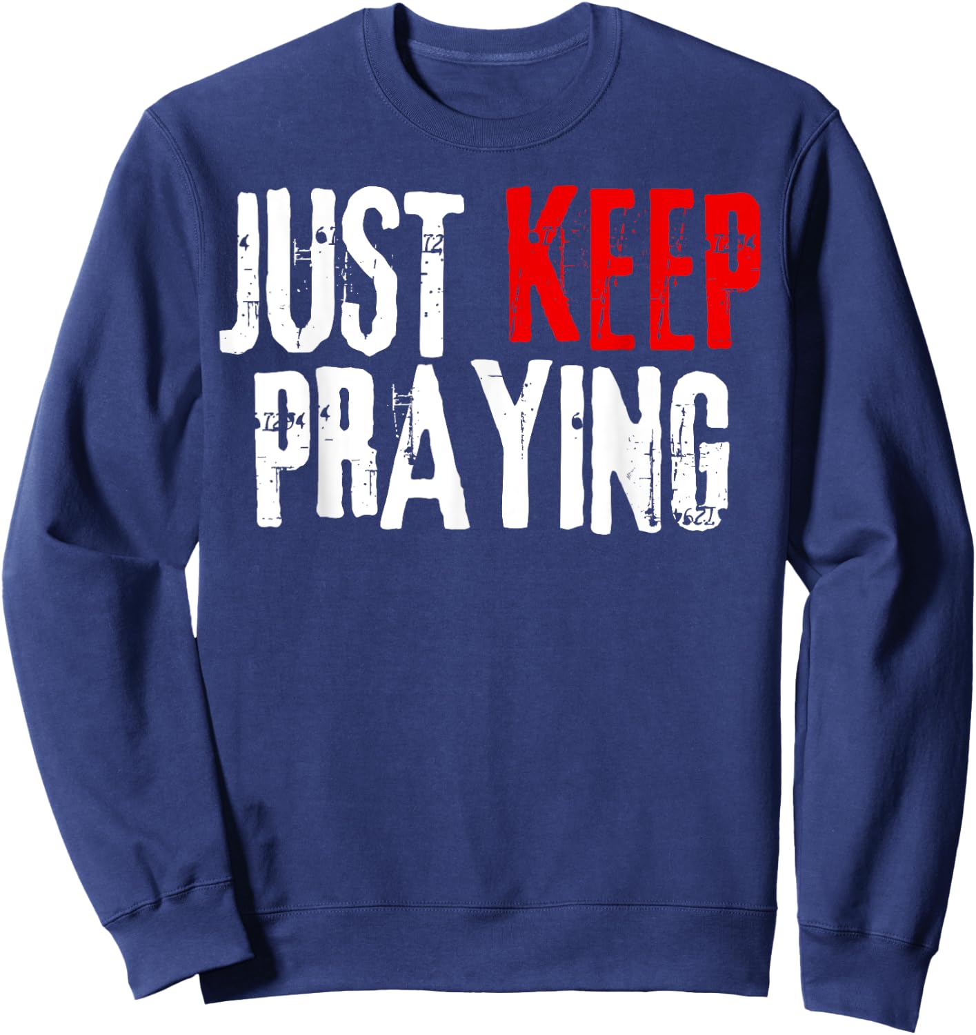 Just Keep Praying Hands Prayer Religious Christian Praying Sweatshirt - Sweatshirt | Navy