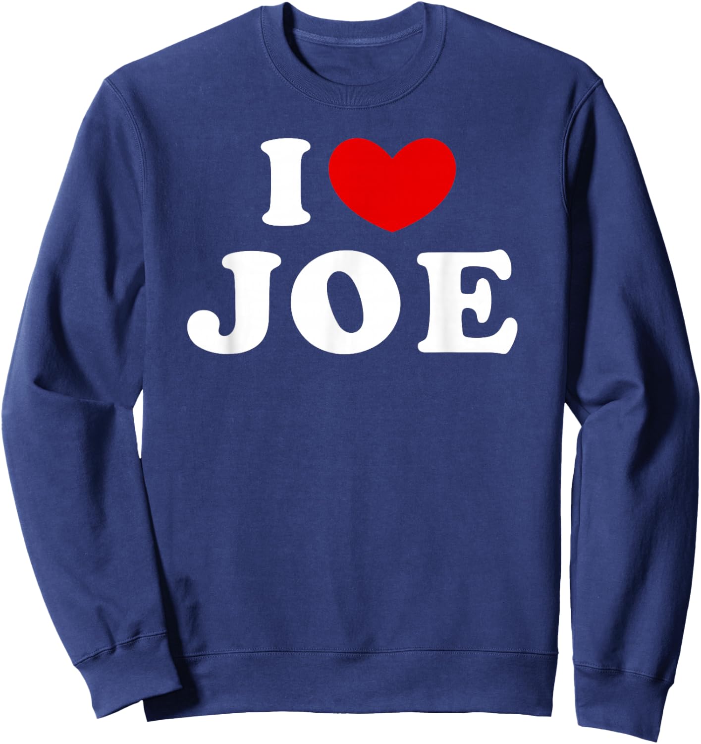 I Love Joe, I Love Joe Sweatshirt - Sweatshirt | Navy
