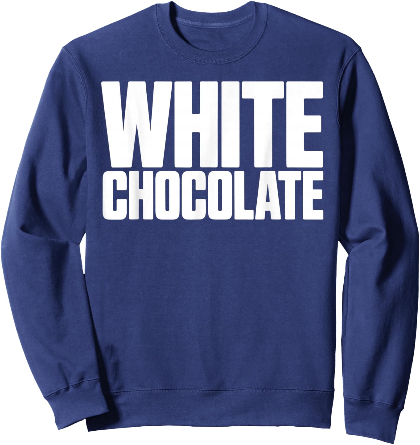 Funny White Chocolate Lover September Sweet Classy Novelty Sweatshirt - Sweatshirt | Navy