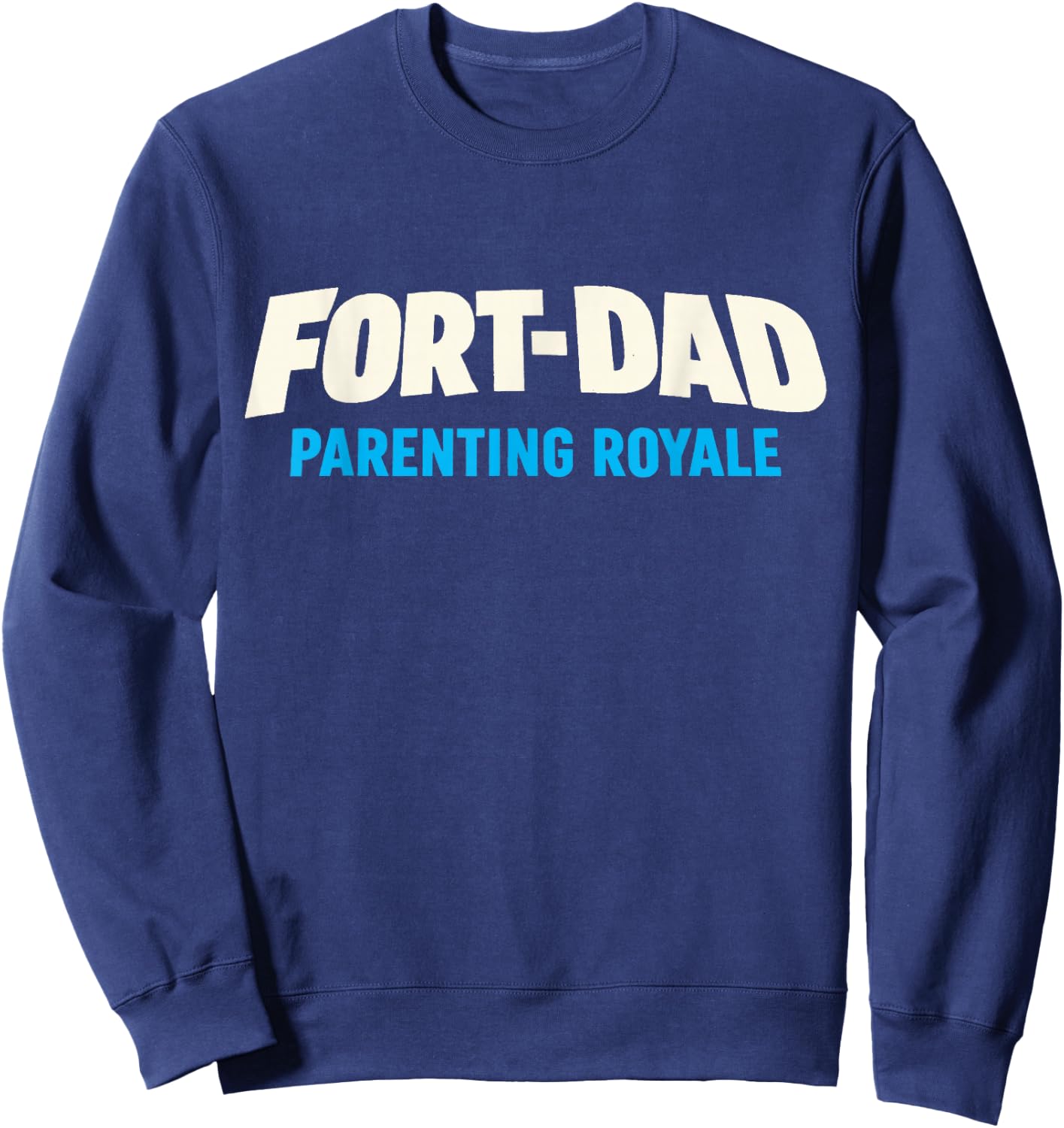 Gamer Dad Fort Dad Parenting Royale Fathers Day Design Sweatshirt - Sweatshirt | Navy