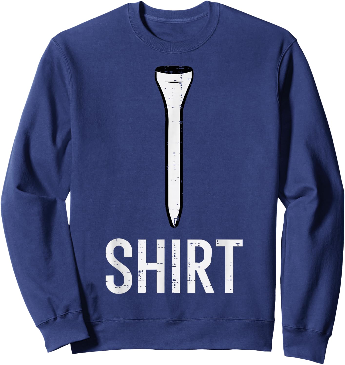Golf Shirt Funny Golfing Joke Golfer Dad Men Women Kids Sweatshirt - Sweatshirt | Navy