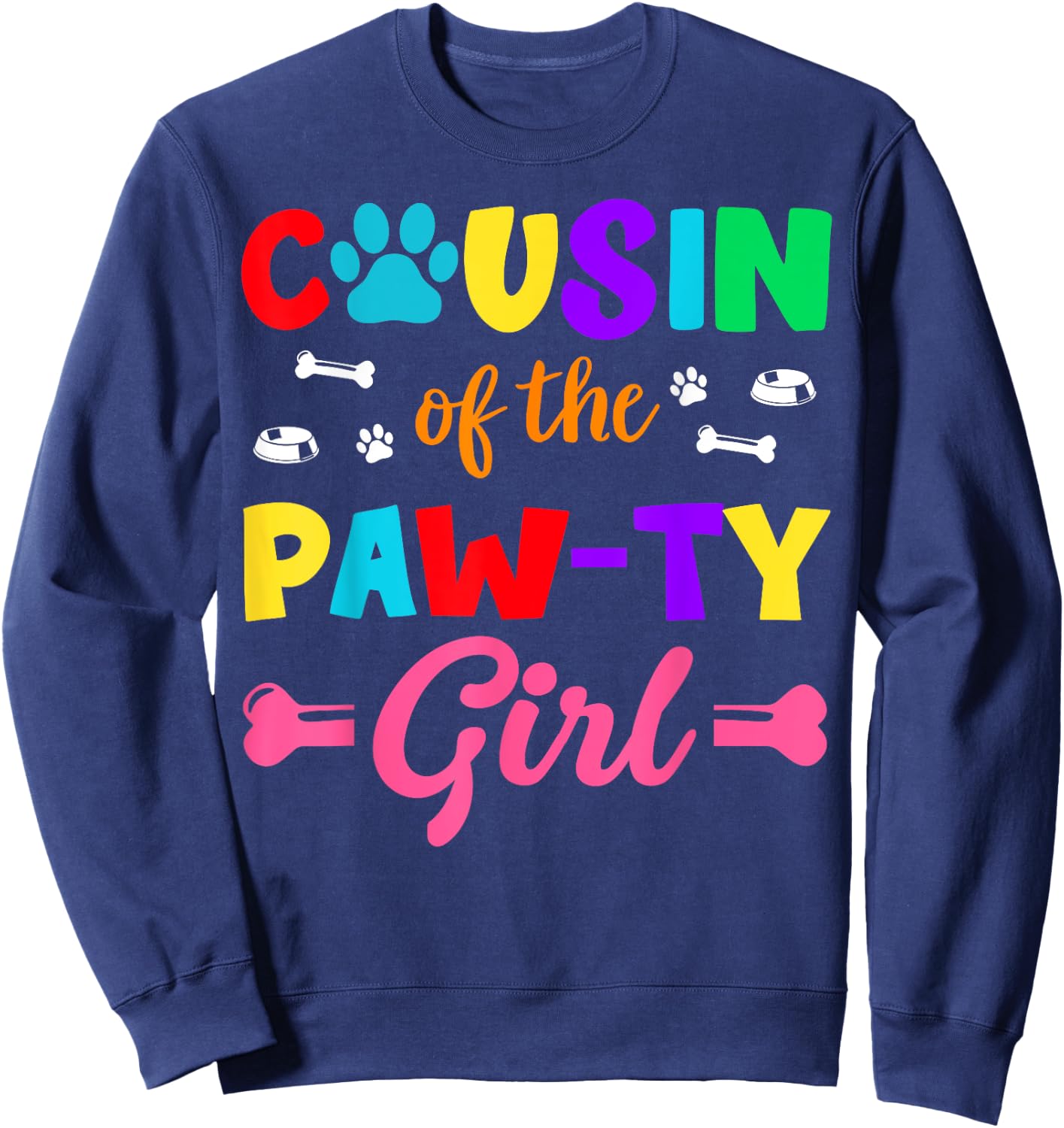 Cousin Of The Paw-ty Girl Dog Family Matching Party Sweatshirt - Sweatshirt | Navy