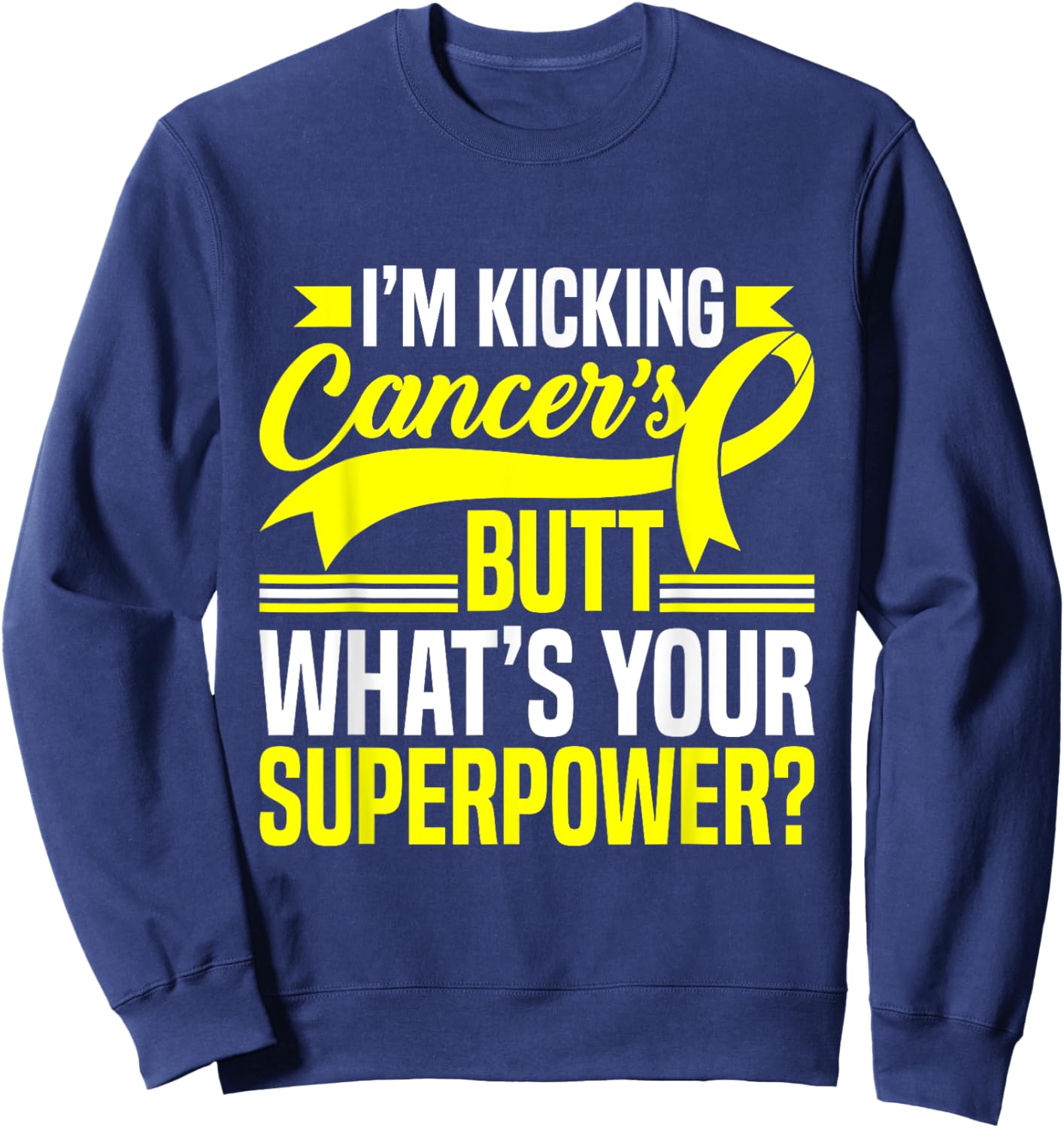 Kicking Cancers Butt Superpower Bone Cancer Awareness Sweatshirt - Sweatshirt | Navy