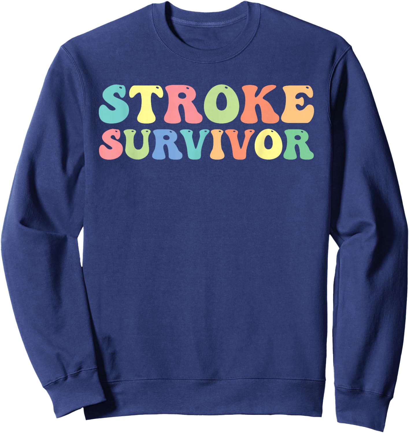 Stroke Survivor Stroke Awareness Sweatshirt - Sweatshirt | Navy
