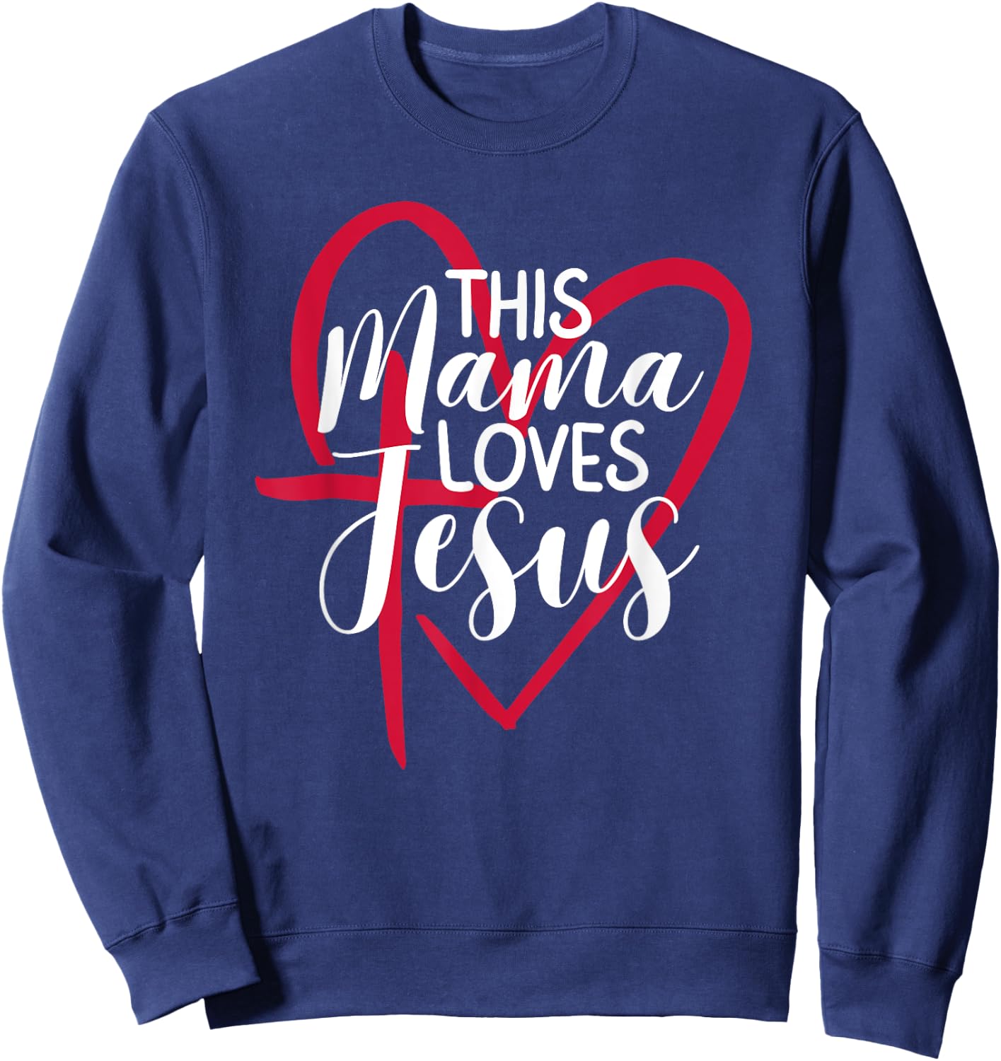 This Mama Loves Jesus Christian Praying Mom Women Sweatshirt - Sweatshirt | Navy
