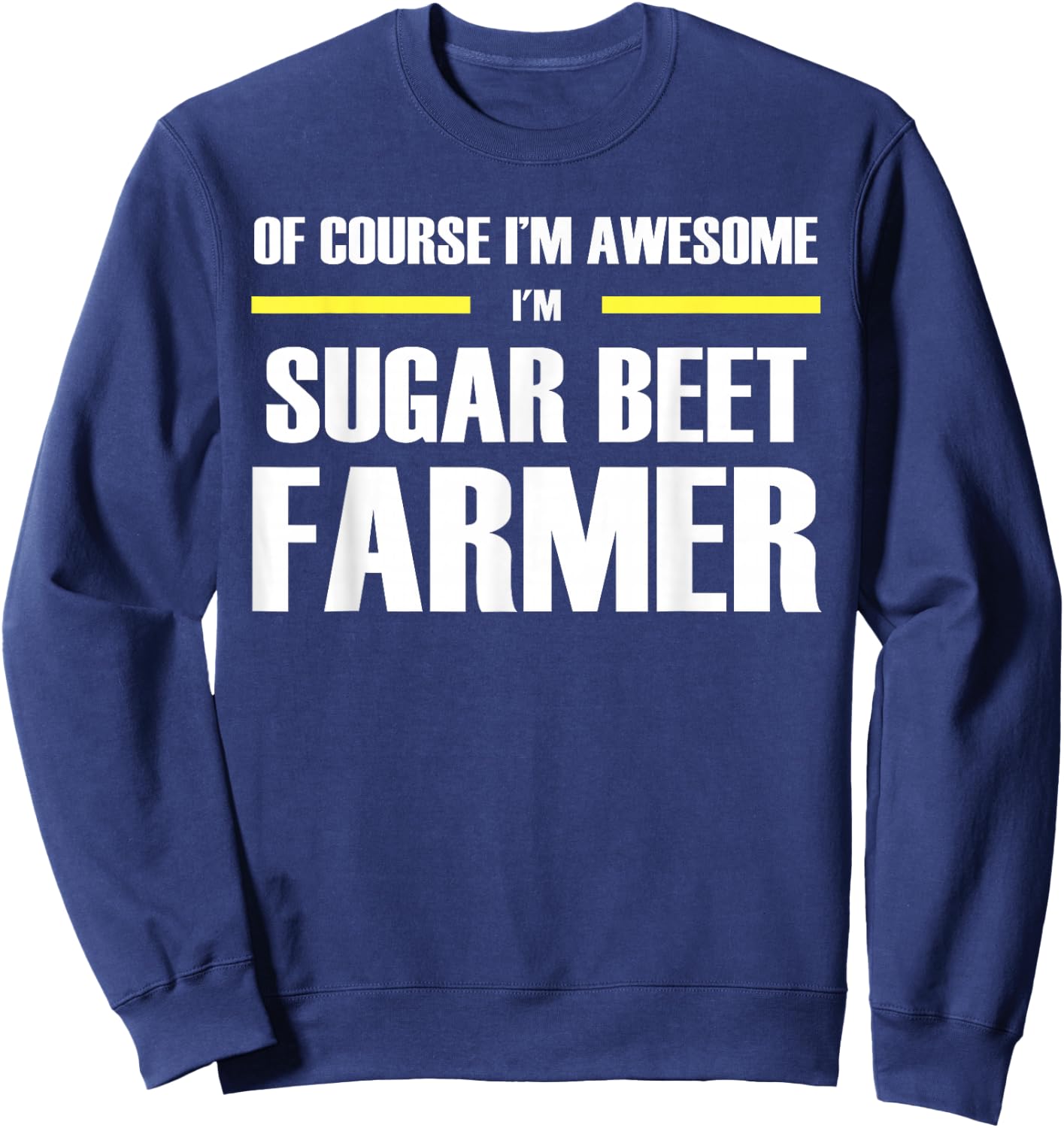 The Original Awesome Sugar Beet Farmer Sweatshirt - Sweatshirt | Navy