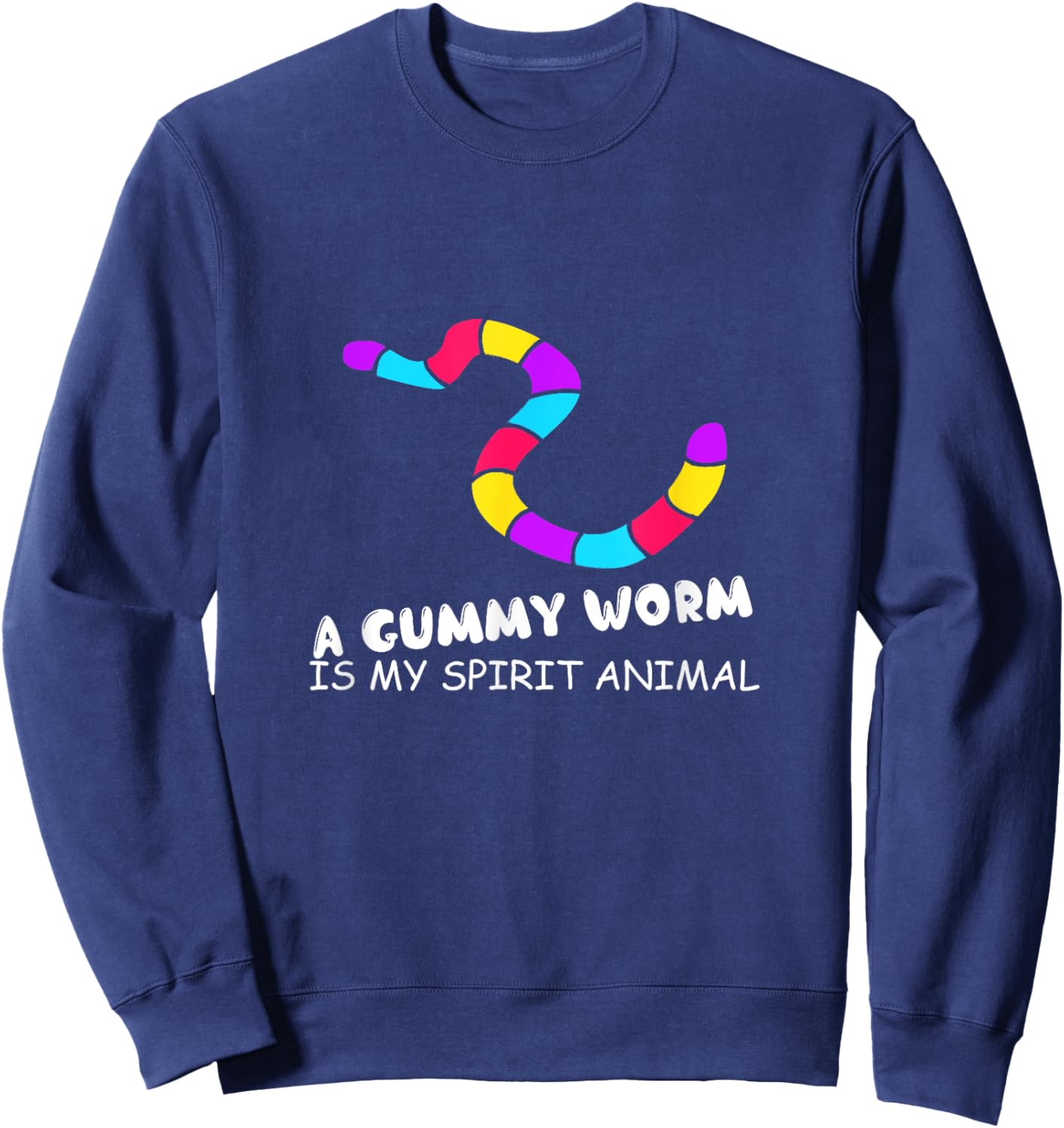 Funny - A Gummy Worm Is My Spirit Animal Sweatshirt - Sweatshirt | Navy