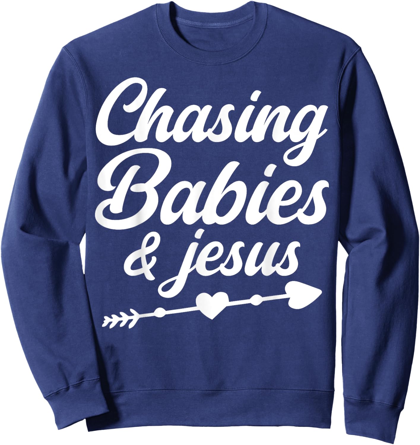 Christian Mama Religious Christian Chasing Babies And Jesus Sweatshirt - Sweatshirt | Navy