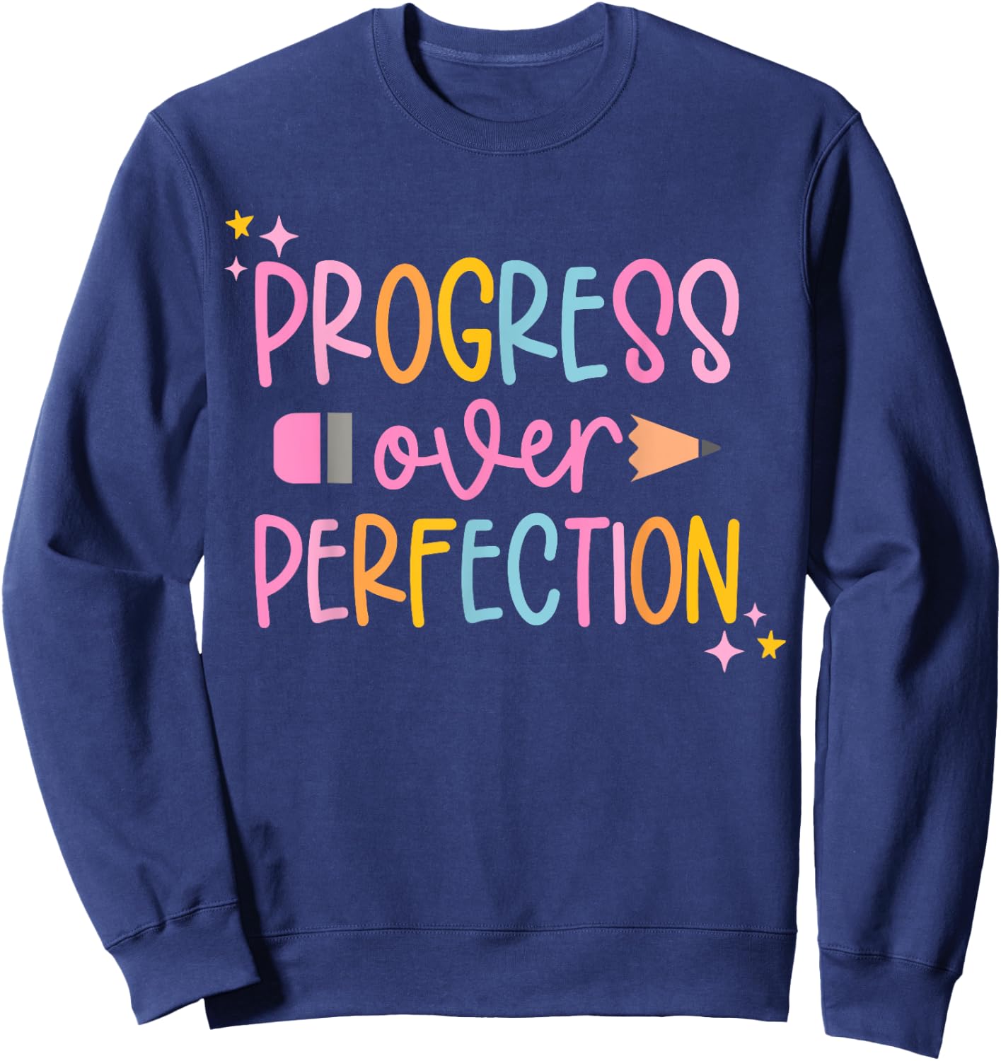 Progress Over Perfection Motivational Back to School Teacher Sweatshirt - Sweatshirt | Navy