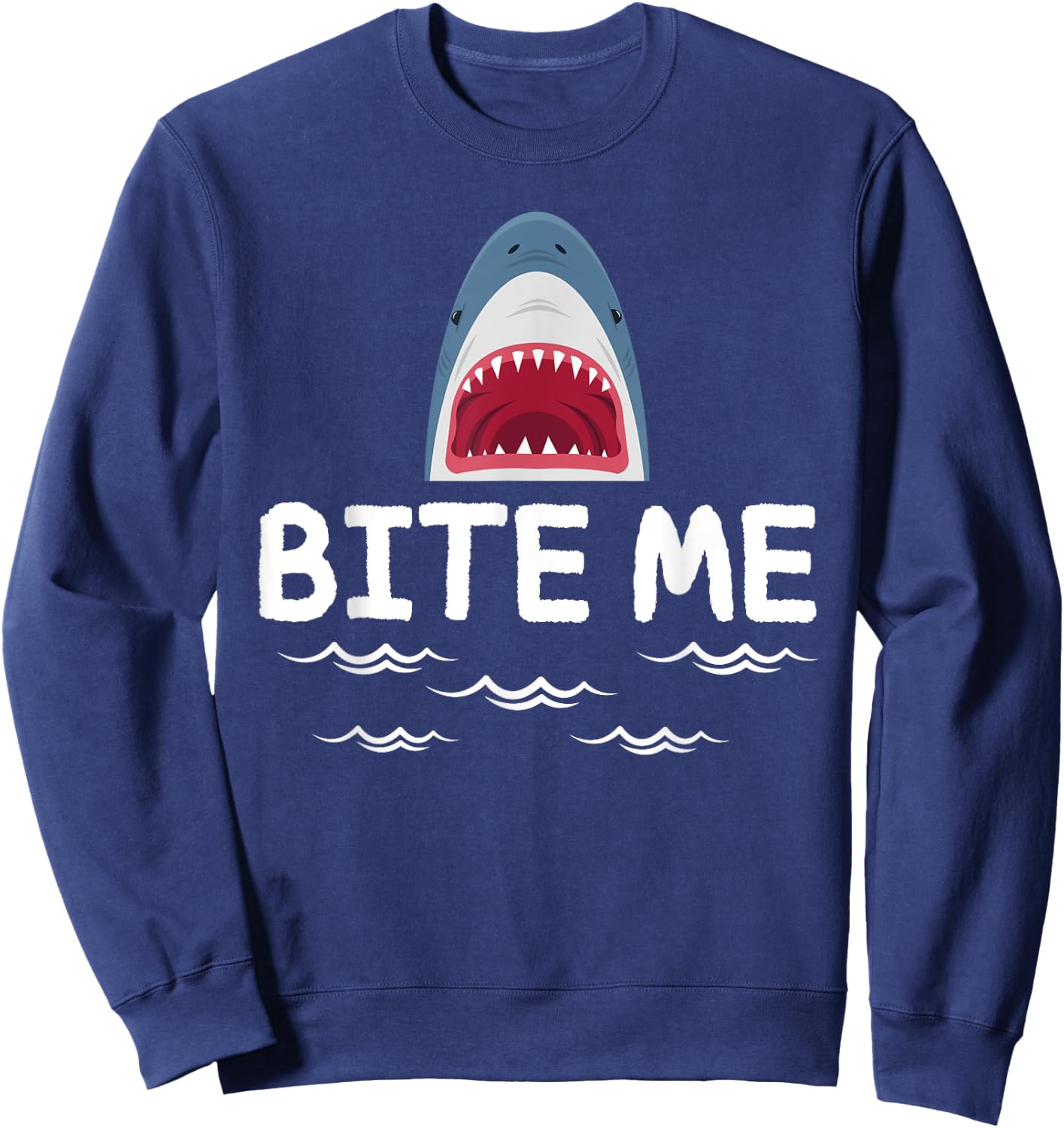 Bite Me Shark Lover Week Awareness Animal Ocean Summer Sweatshirt - Sweatshirt | Navy