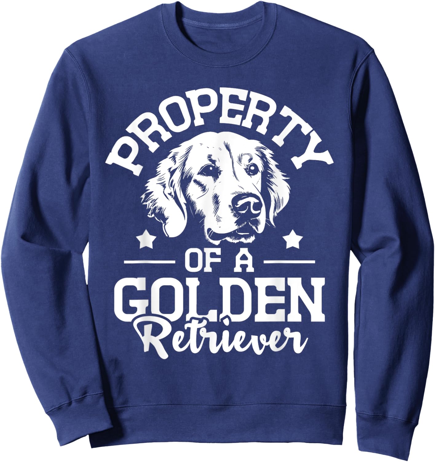 Property Of A Golden Retriever - Dog Lover Puppy Trainer Men Women Girls Kids Sweatshirt - Sweatshirt | Navy