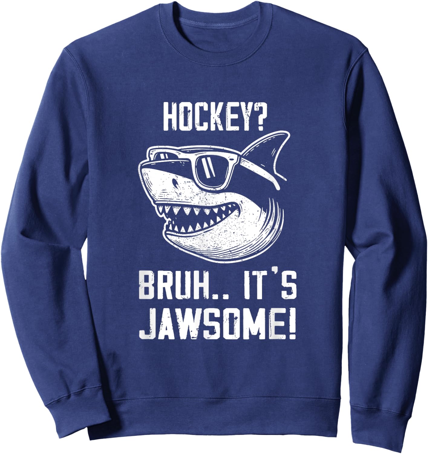 Hockey Bruh it's Jawsome Shark Kids Funny Sweatshirt - Sweatshirt | Navy