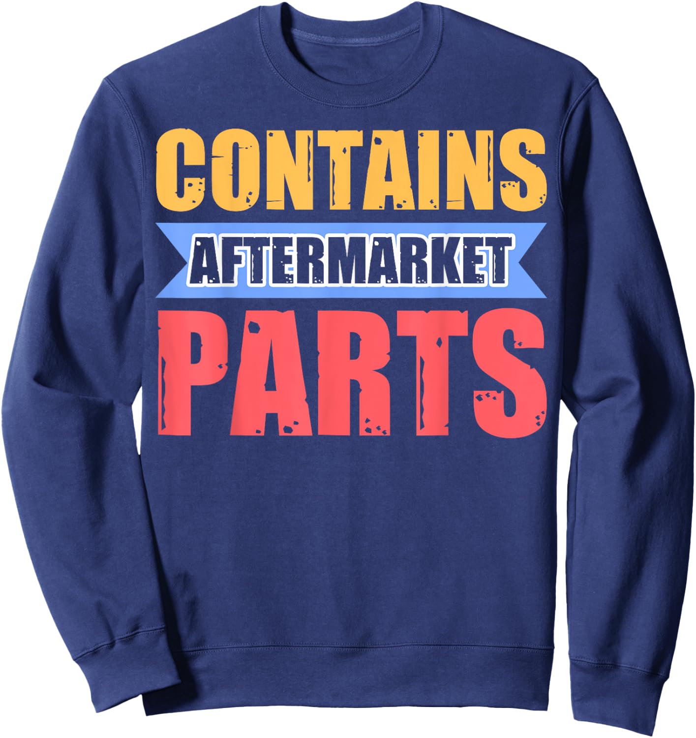Contains Aftermarket Parts Post Knee Replacement Sweatshirt - Sweatshirt | Navy