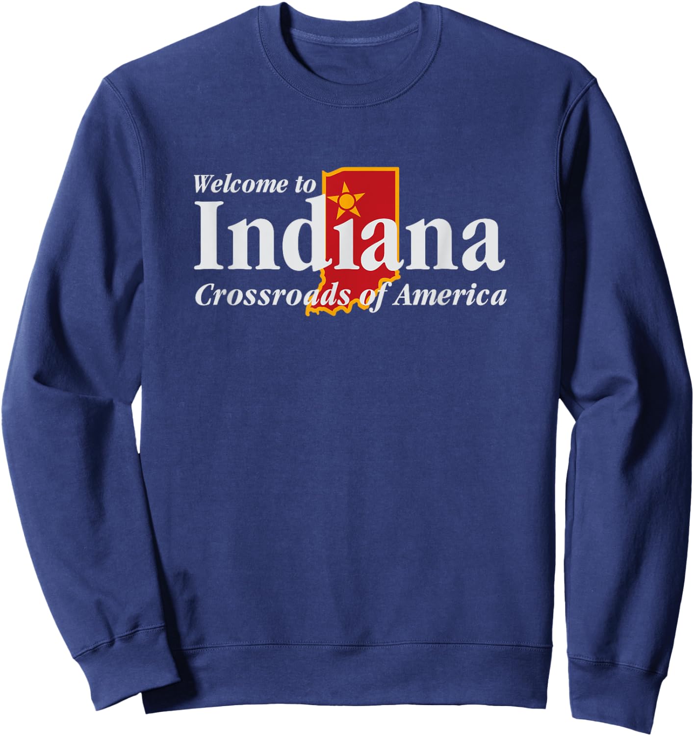 Welcome to Indiana Crossroads of America Sweatshirt - Sweatshirt | Navy