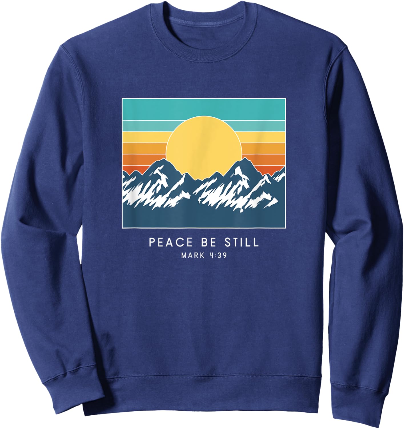 Peace Be Still Mark 4:39 - Vintage Bible Verse Sweatshirt - Sweatshirt | Navy