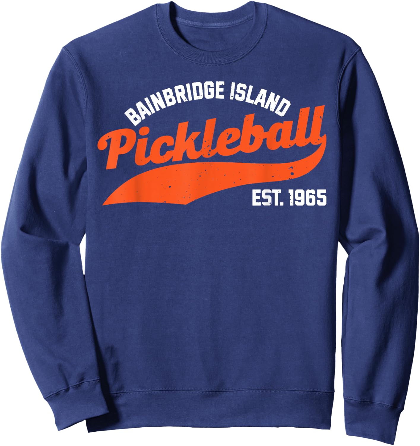 Pickleball Bainbridge Island Established 1965 Retro Novelty Sweatshirt - Sweatshirt | Navy