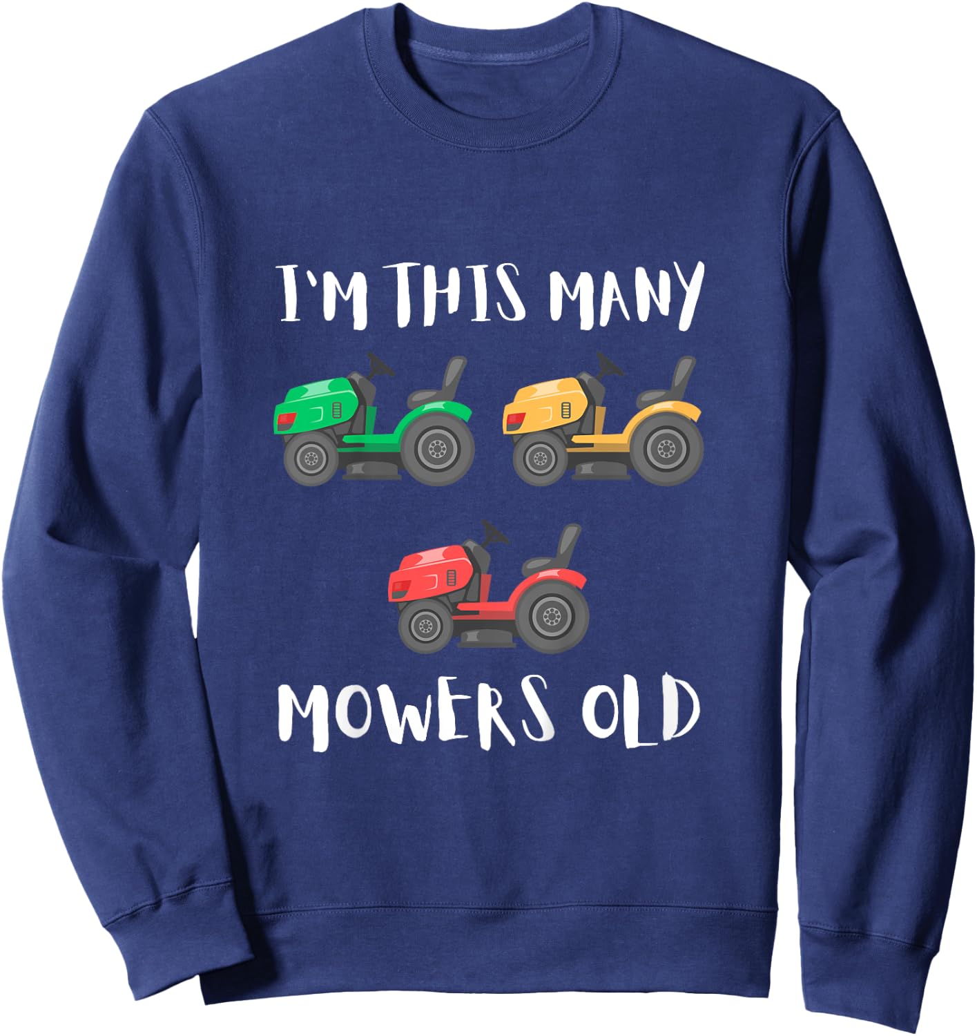 Kids I'm This Many Mowers Old - mower 3rd Birthday Mowing 3 Years Sweatshirt - Sweatshirt | Navy