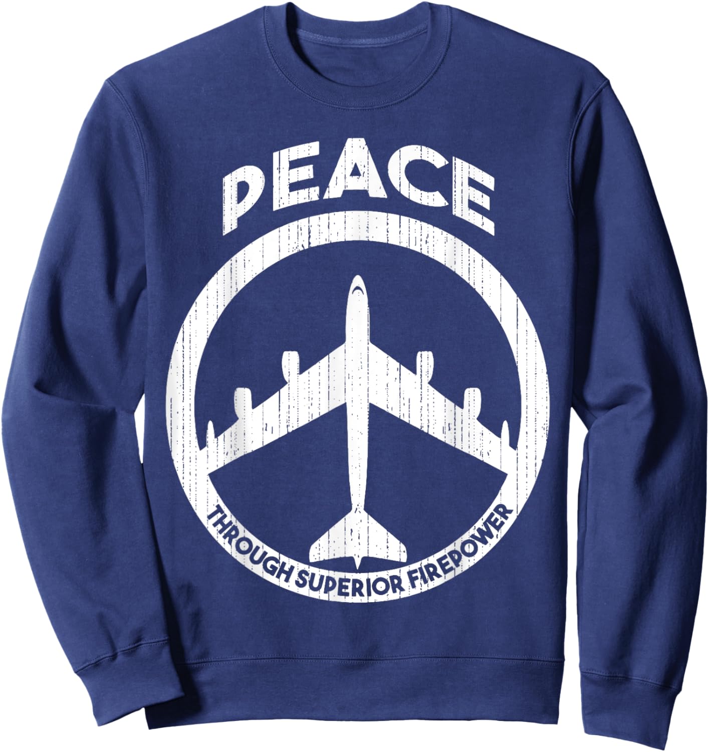 Peace Through Superior Firepower Sweatshirt - Sweatshirt | Navy