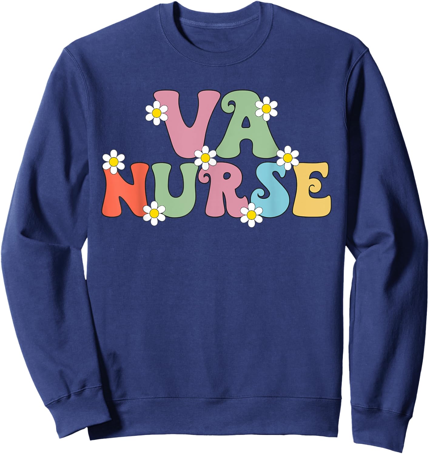 VA Nurse Week Groovy Appreciation Day For Work Sweatshirt - Sweatshirt | Navy