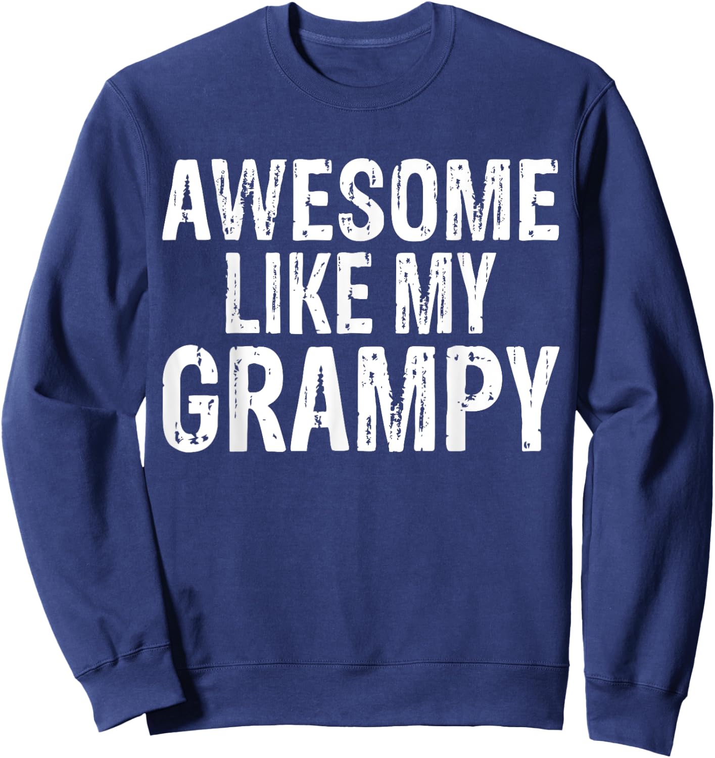 Awesome Like My Grampy Funny Granddaughter Grandson Sweatshirt - Sweatshirt | Navy