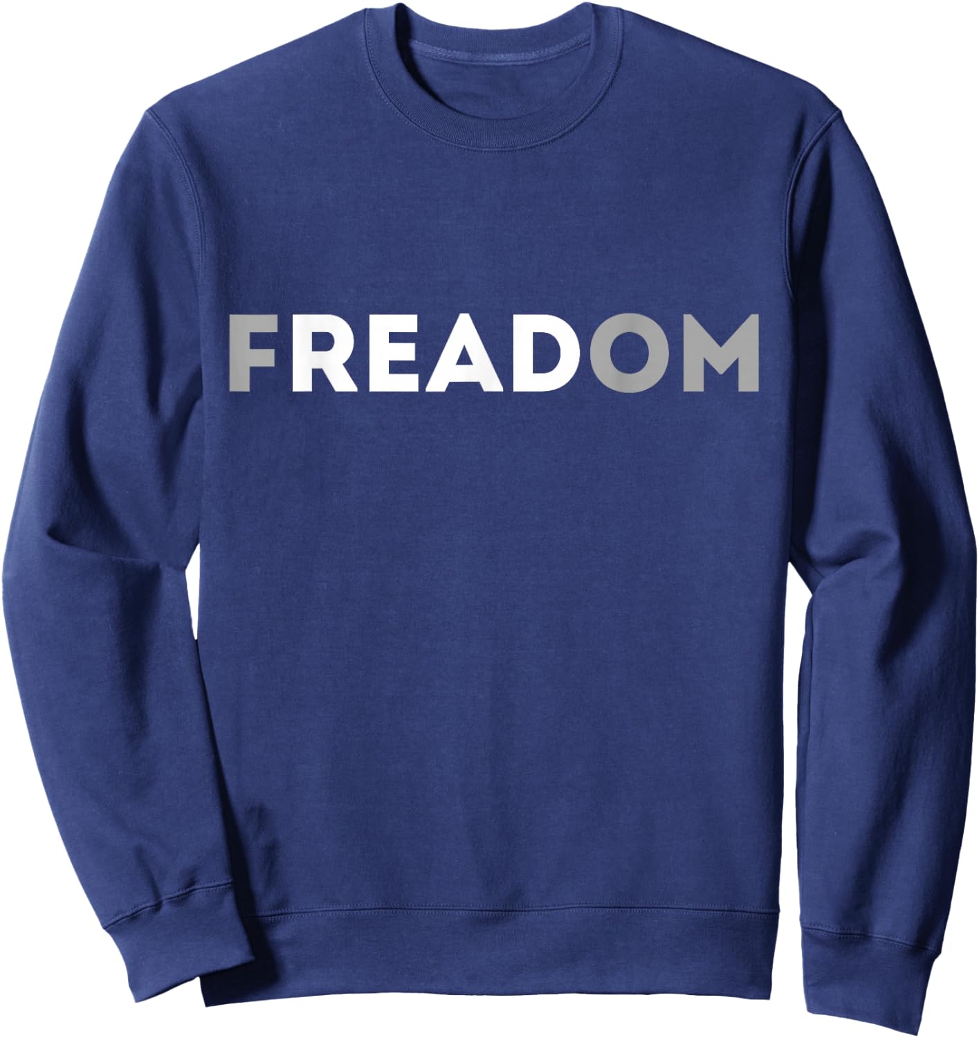 Funny Reading Books Lover Reading is Freedom Sweatshirt - Sweatshirt | Navy