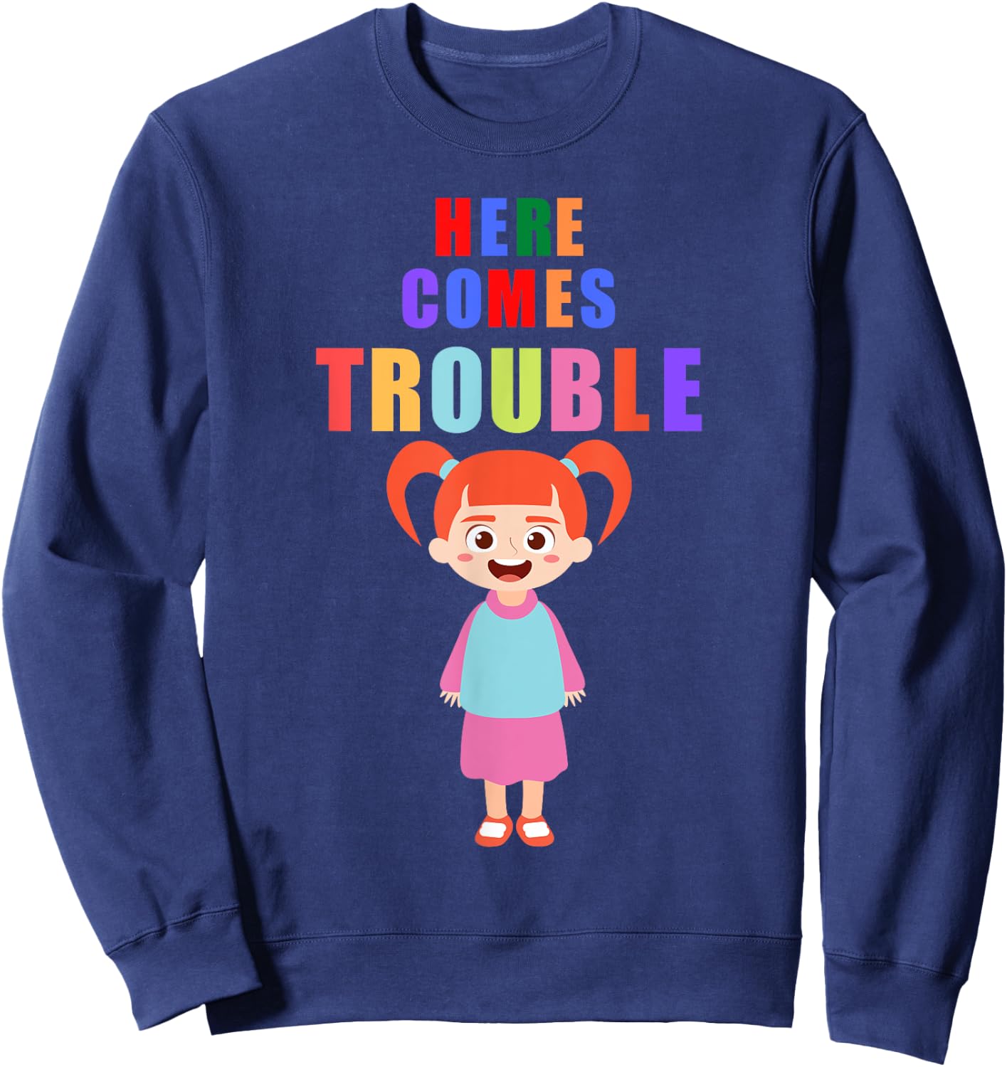 Here comes trouble funny redhair girl kids gift Sweatshirt - Sweatshirt | Navy