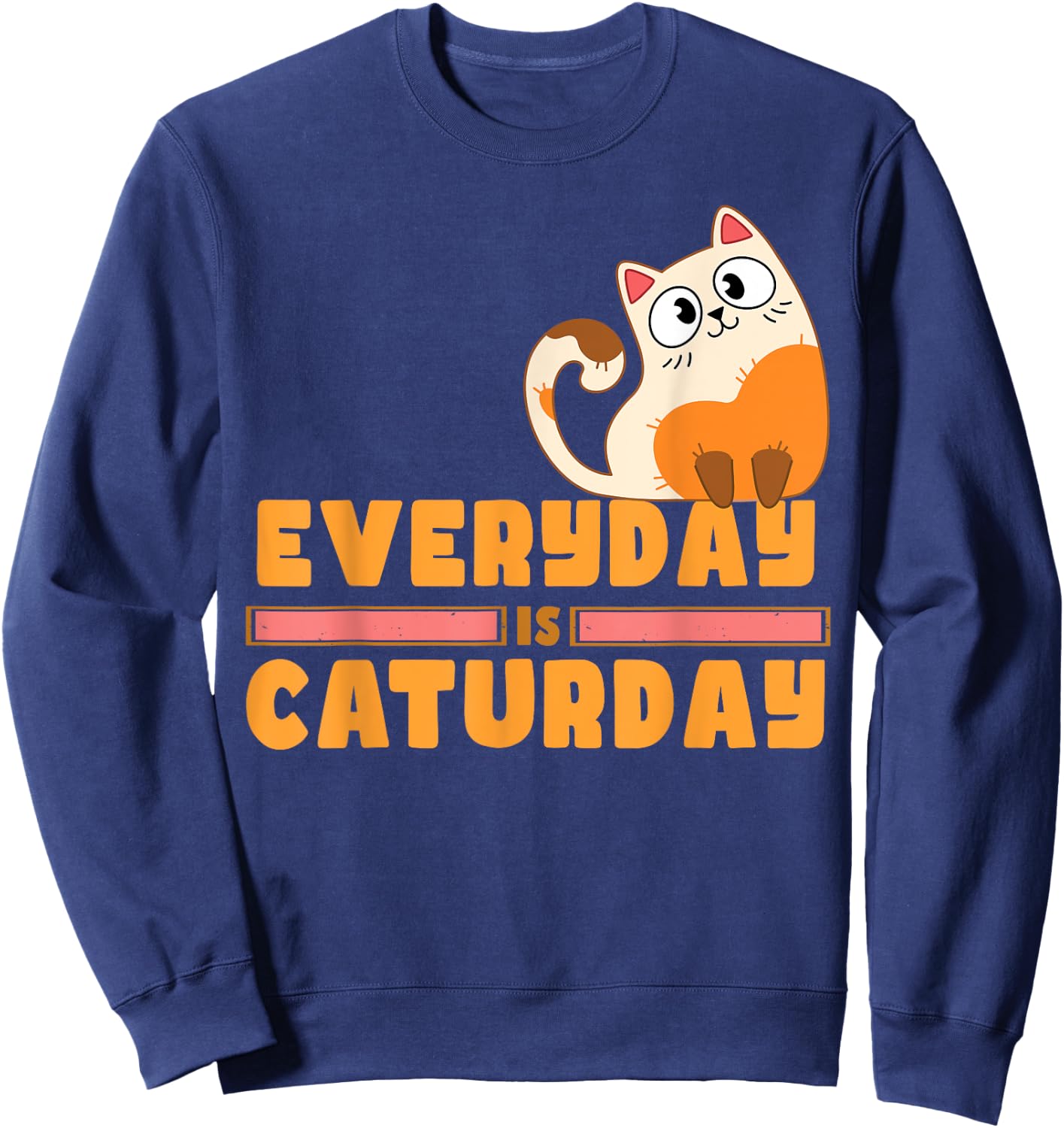 Everyday is Caturday Cat Lovers Sweatshirt - Sweatshirt | Navy