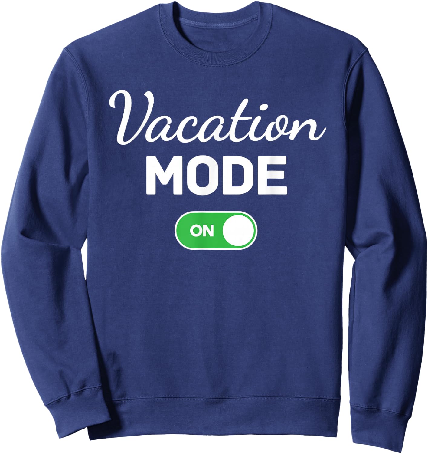 Vacation Mode On Beach Trip Funny Family Matching Group Sweatshirt - Sweatshirt | Navy