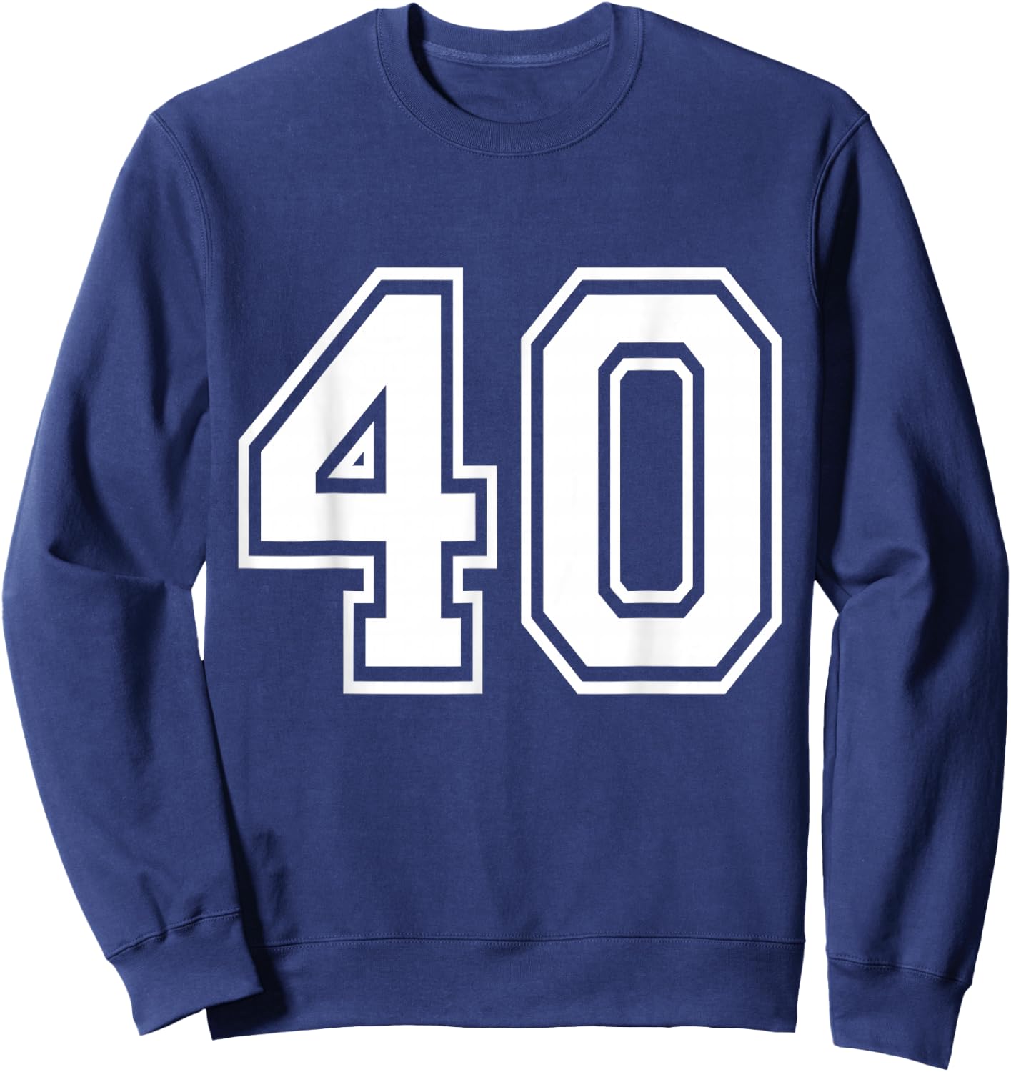 Number 40 Front + Back Varsity Sports Team 40th Birthday Sweatshirt - Sweatshirt | Navy