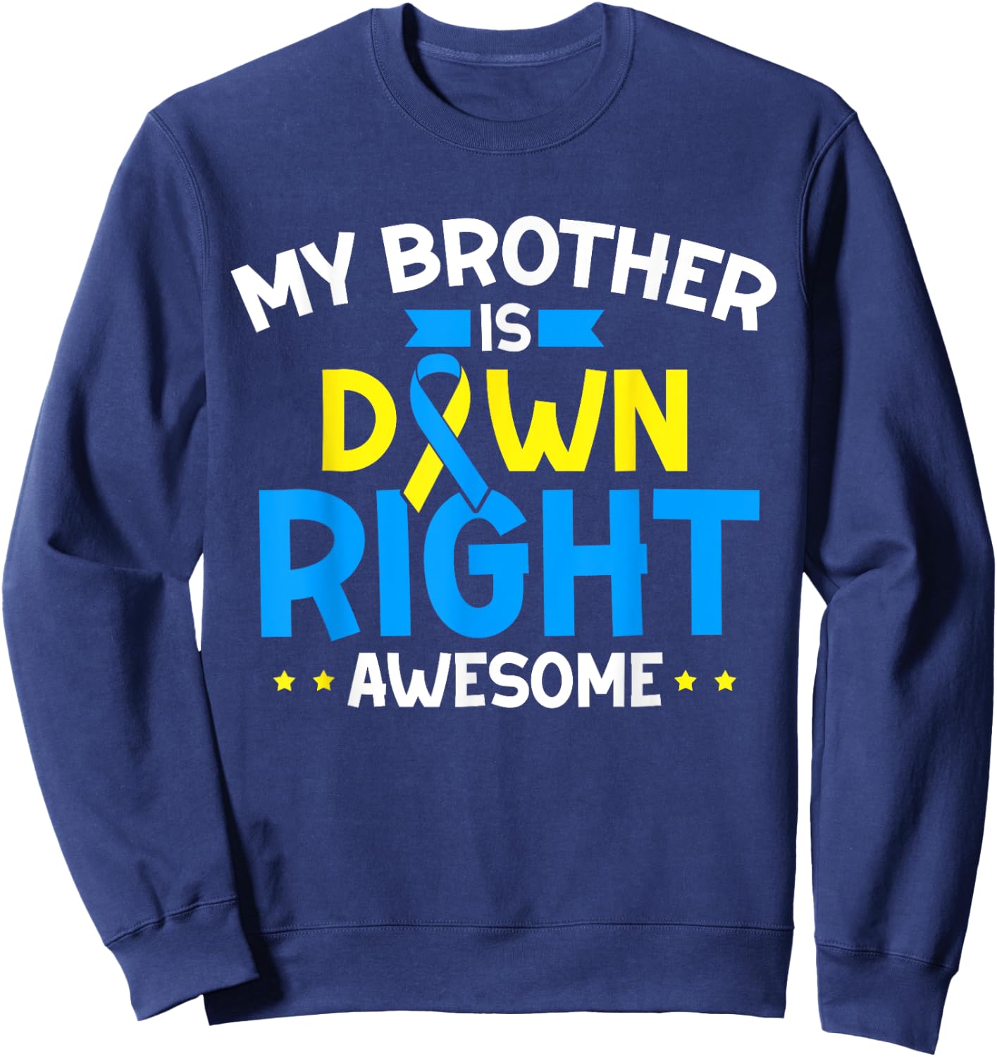 Down Syndrome Awareness Trisomy 21 World Down Syndrome Day Sweatshirt - Sweatshirt | Navy
