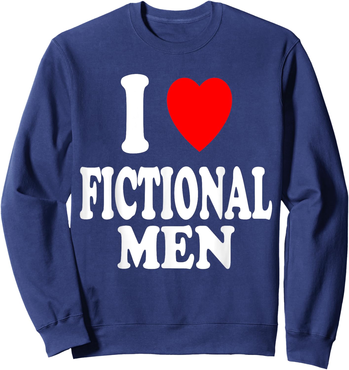 I Heart (Love) Fictional Men Book Movies Literature Reading Sweatshirt - Sweatshirt | Navy