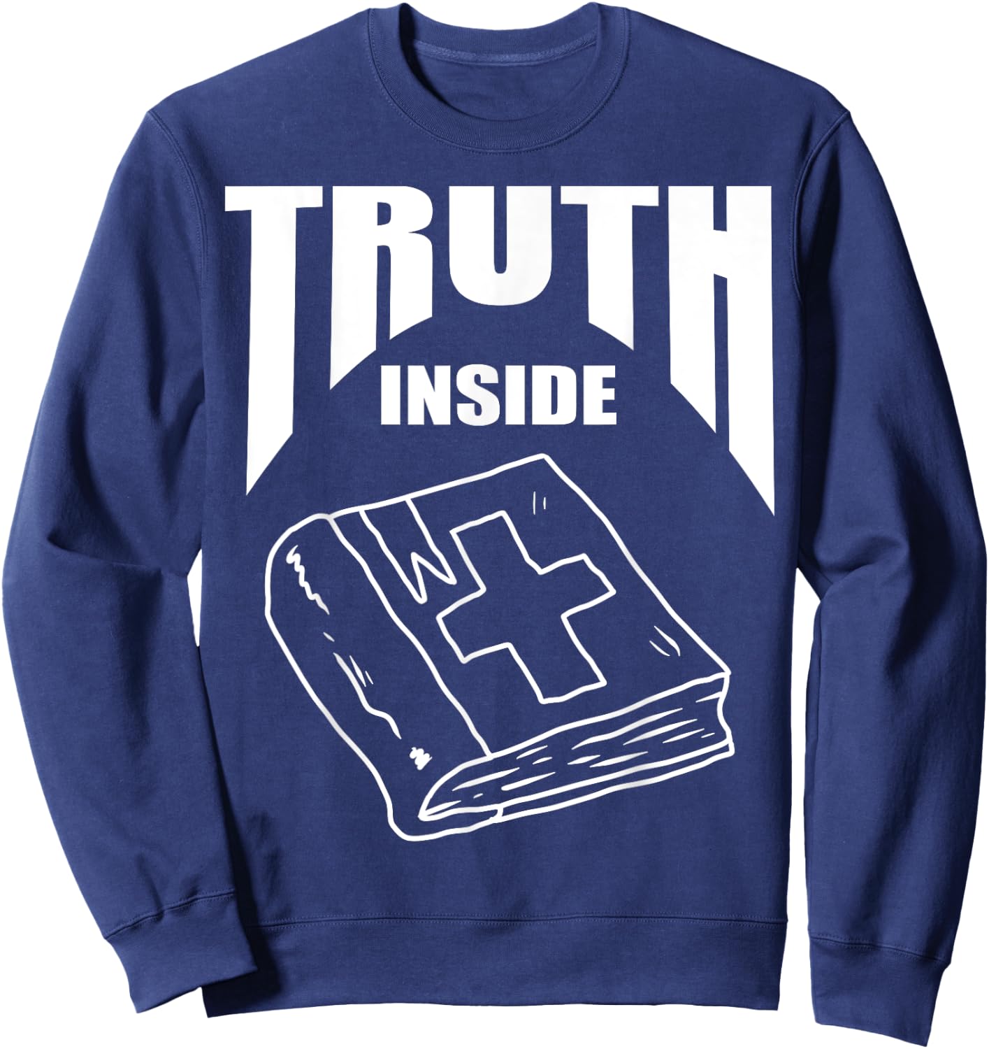 Bible God Jesus Christ Faith Christian Sweatshirt - Sweatshirt | Navy