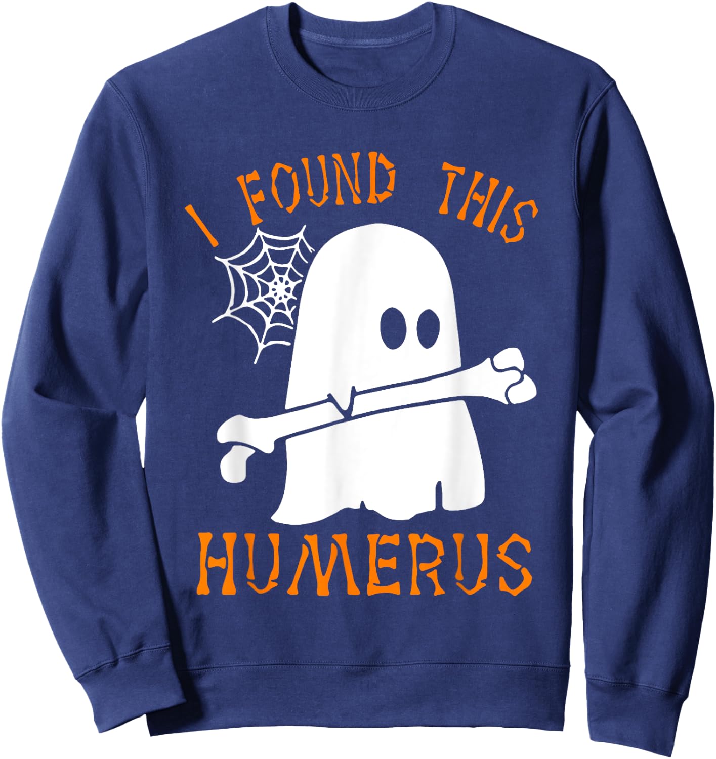 I Found This Humerus Funny Ghost Nurse Halloween Sweatshirt - Sweatshirt | Navy